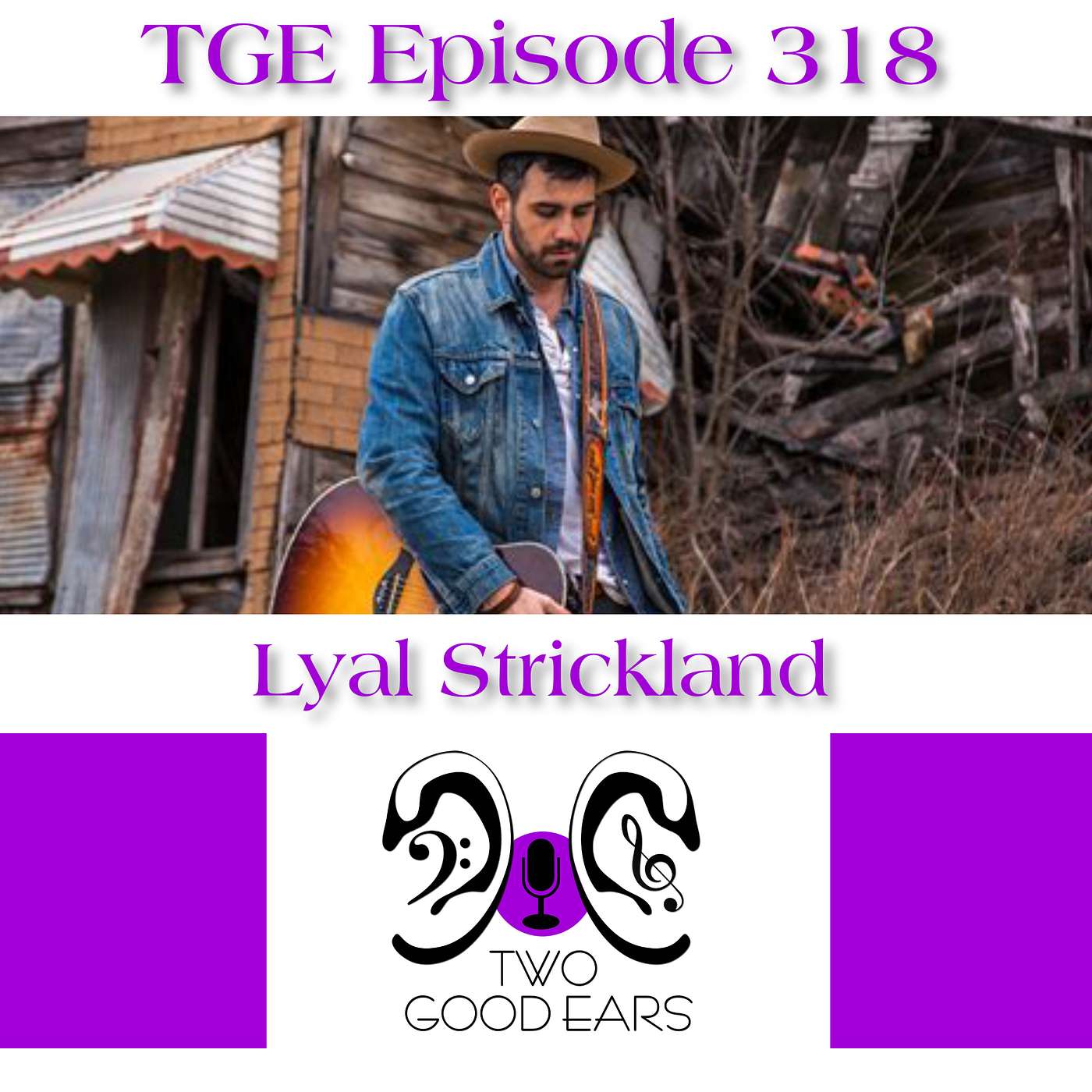 TGE Episode 318  - Lyal Strickland
