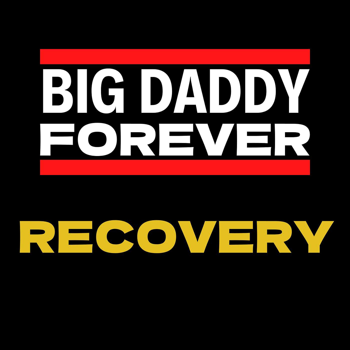 BIG DADDY FOREVER