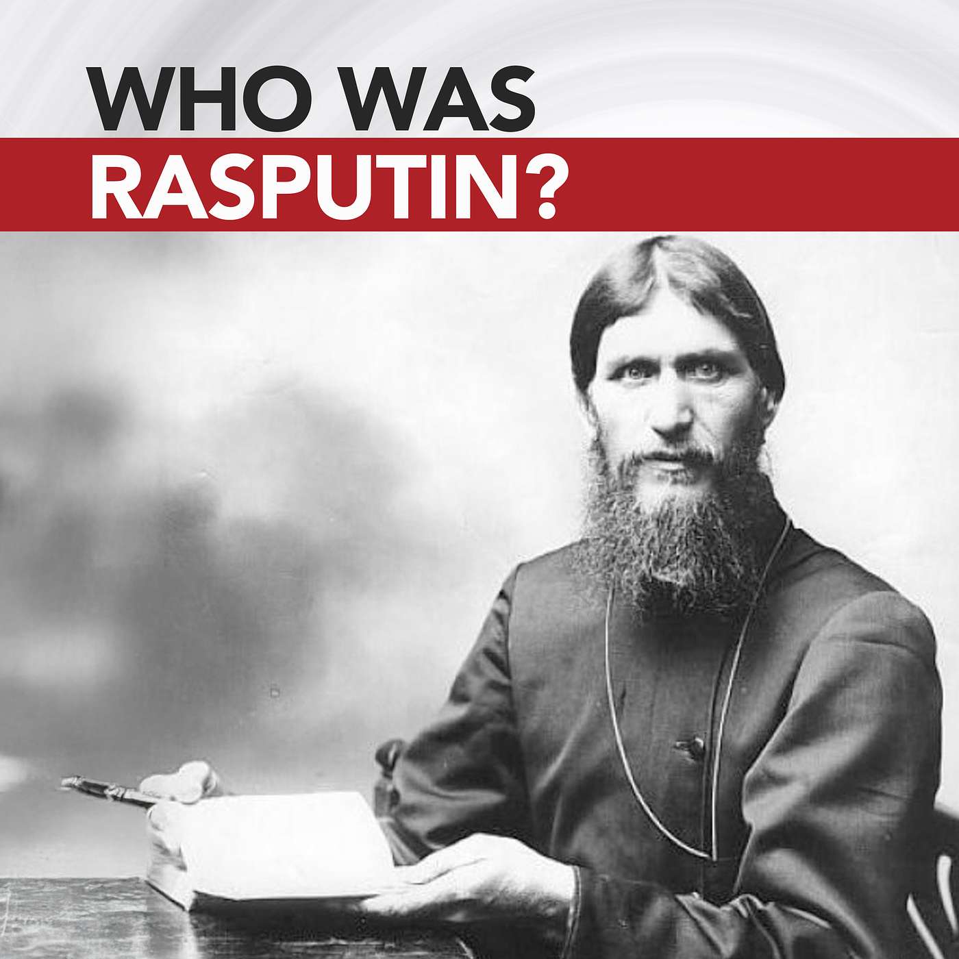Rasputin - Hypnotic Healer or Mad Monk (who smelled like a goat)?