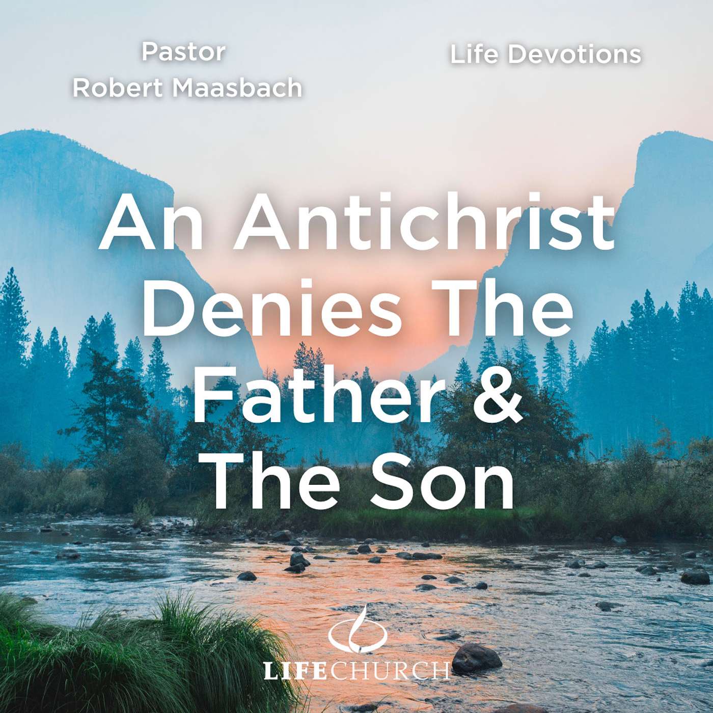 An Antichrist Denies The Father & The Son - 8.4.24
