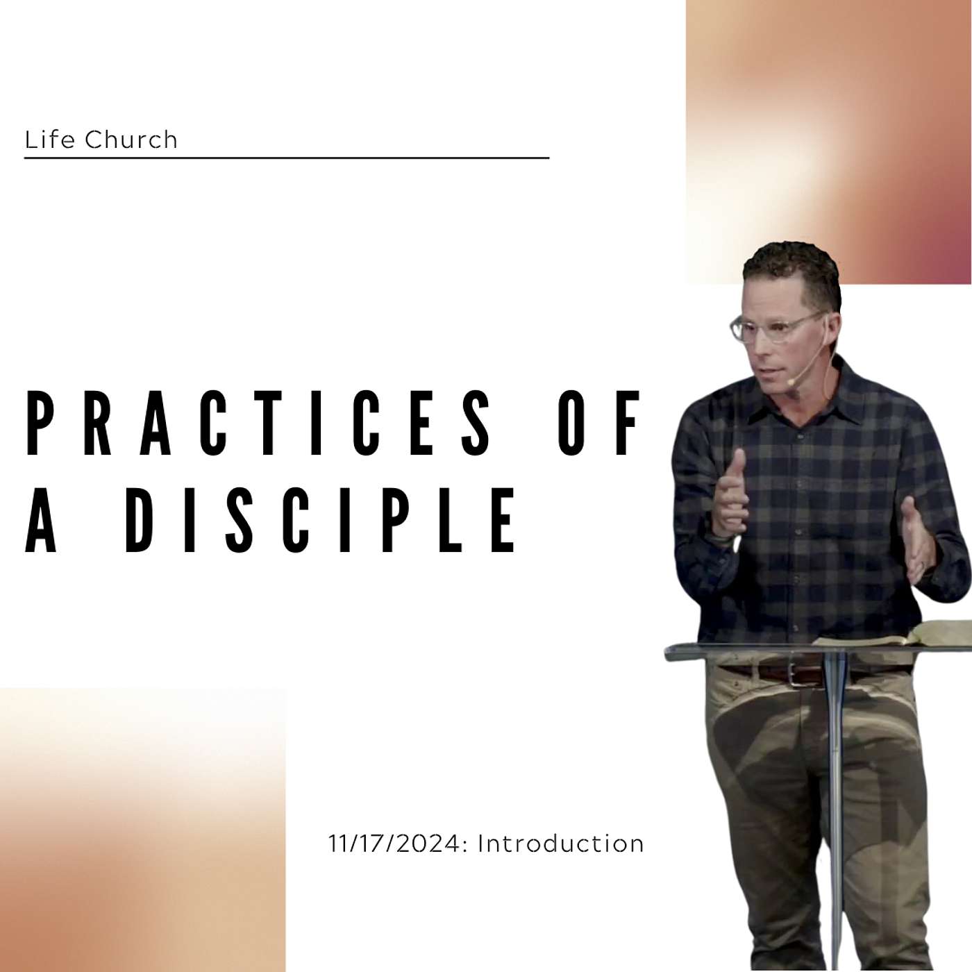 Sunday Service: Practices of a Disciple (Introduction) - Pastor Jeff Young