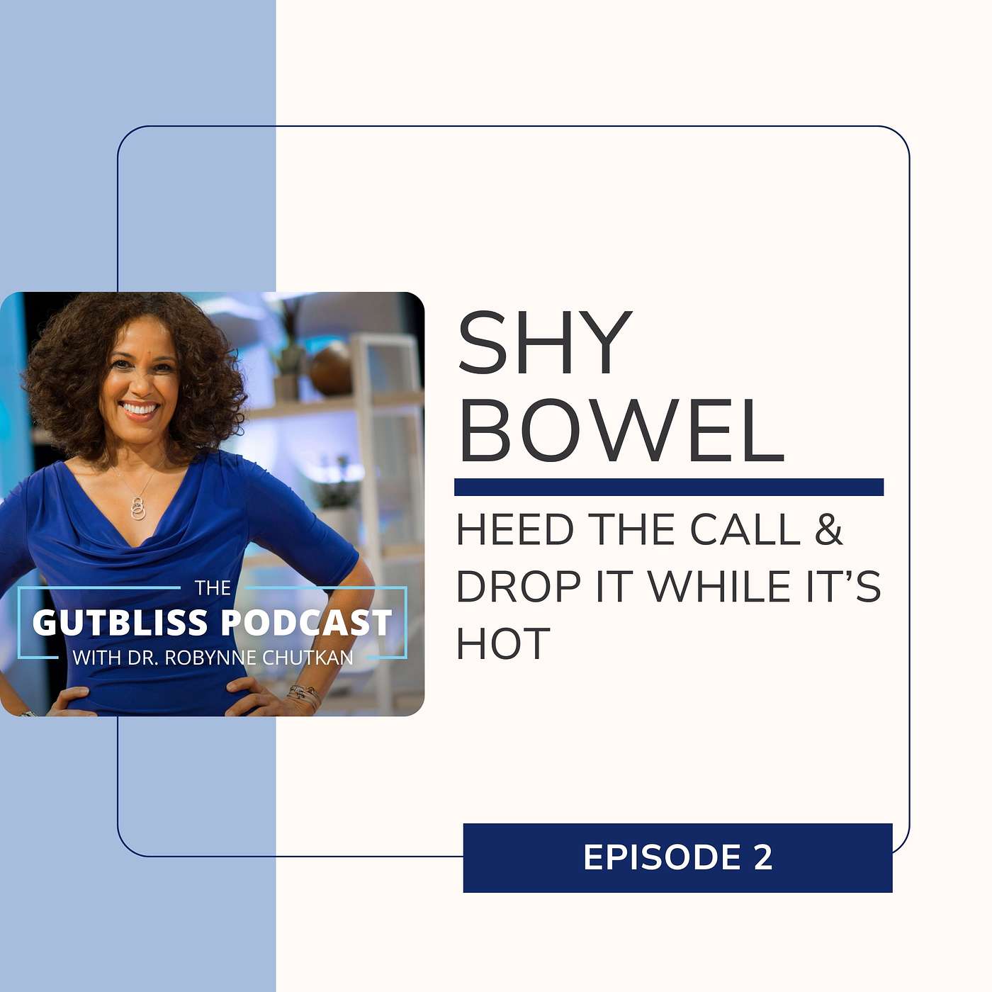 The Gutbliss Podcast - Shy Bowel