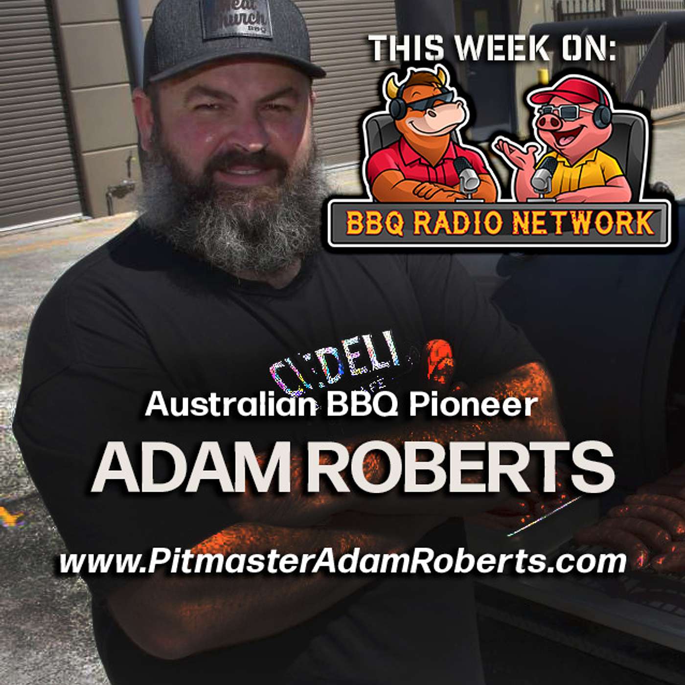 Australia's PITMASTER ADAM ROBERTS on BBQ RADIO NETWORK