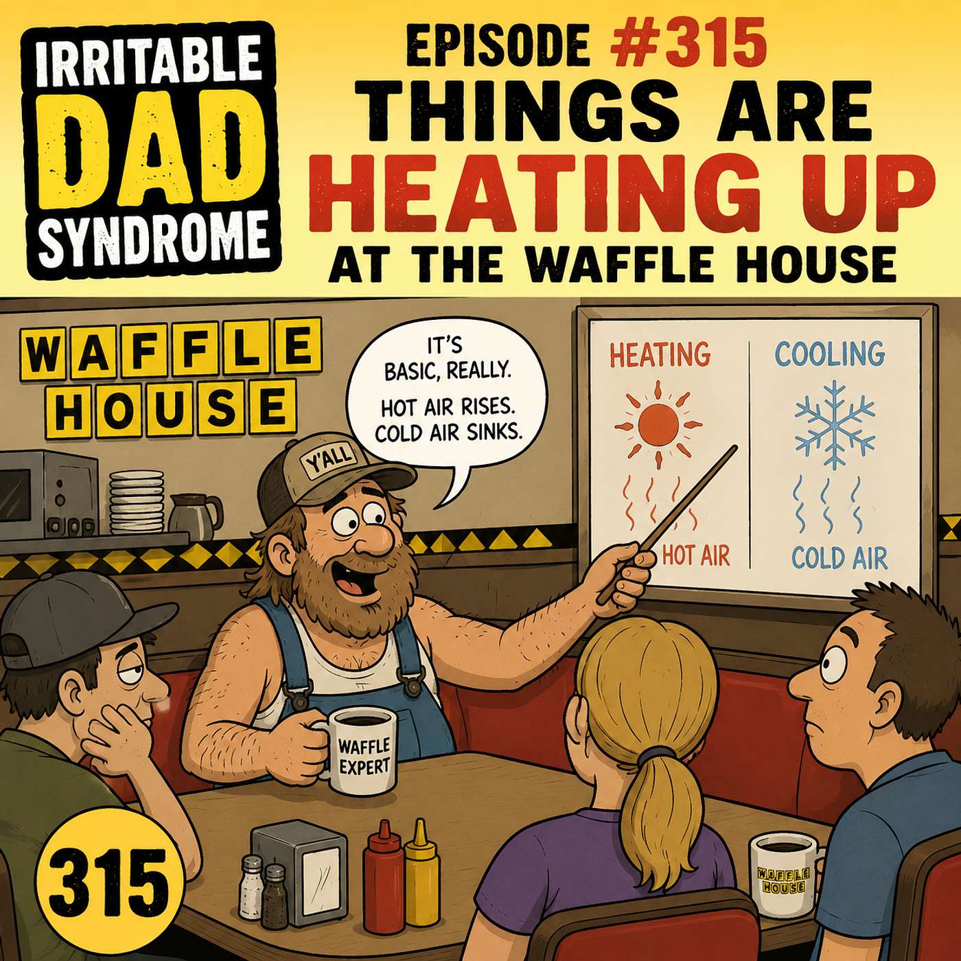IDS #315 - Things Are Heating Up at the Waffle House