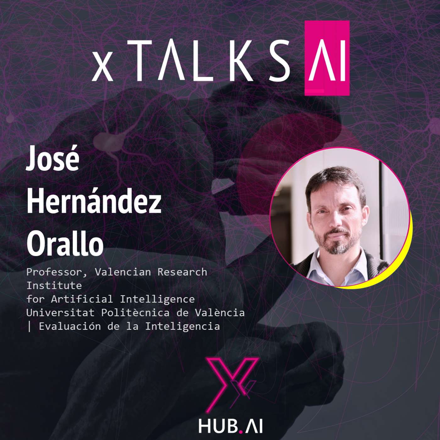 ARCHIVO xTALKS.AI #5 JOSÉ HERNÁNDEZ ORALLO : ¿Qué es la Inteligencia? ¿Y la Inteligencia Artificial?