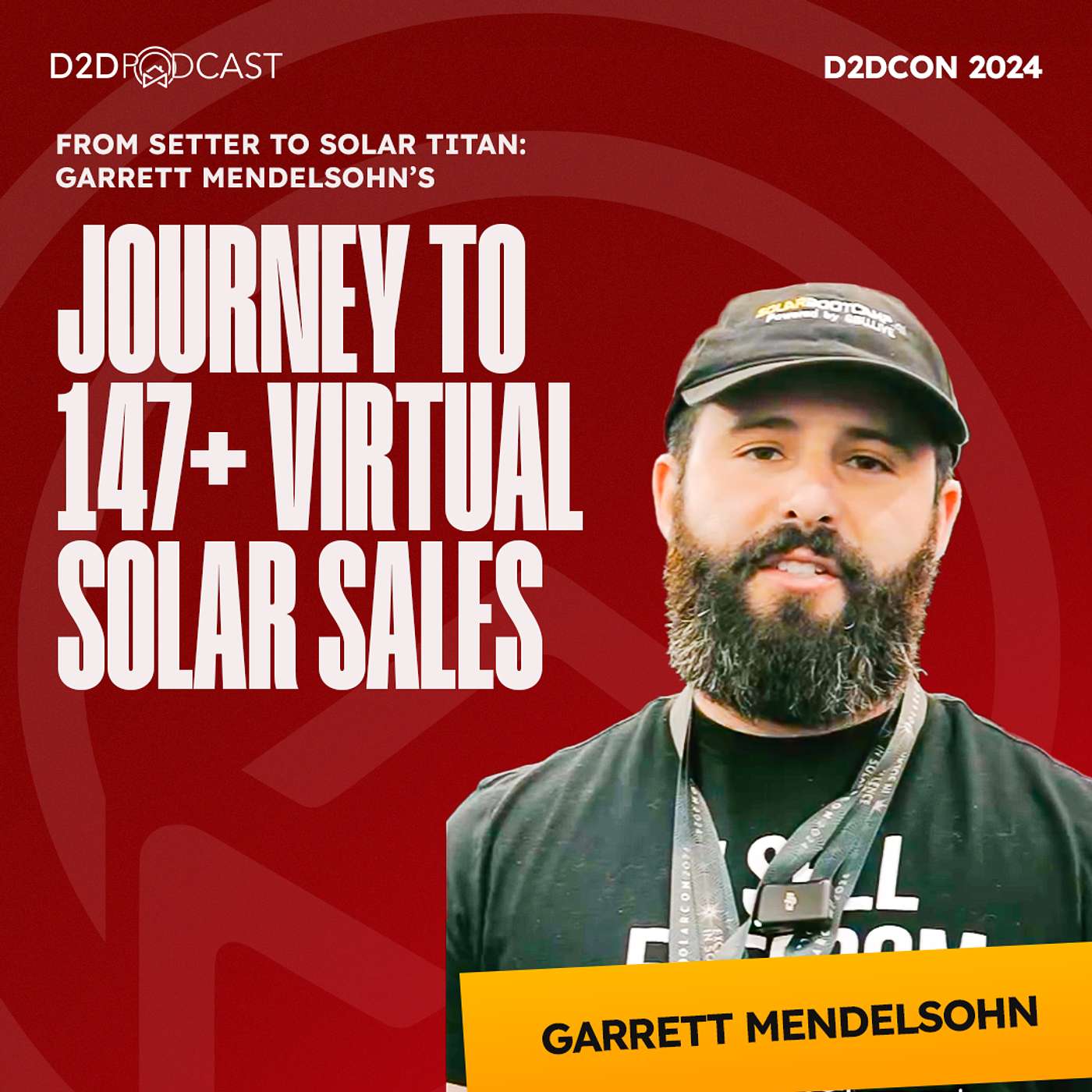 D2DCon 2024 | From Setter to Solar Titan: Garrett Mendelsohn’s Journey to 147+ Virtual Solar Sales | The D2D Podcast