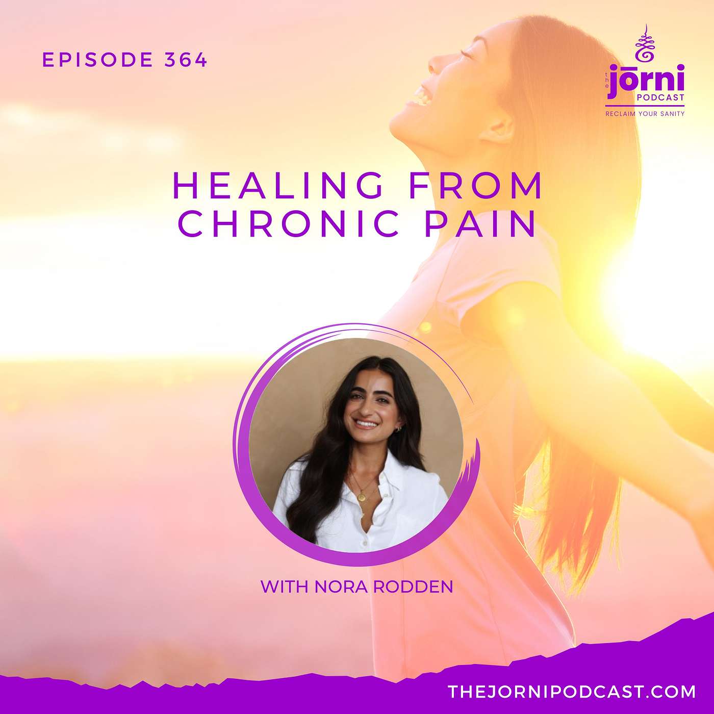 Episode 364 - Healing from Chronic Pain with Nora Rodden