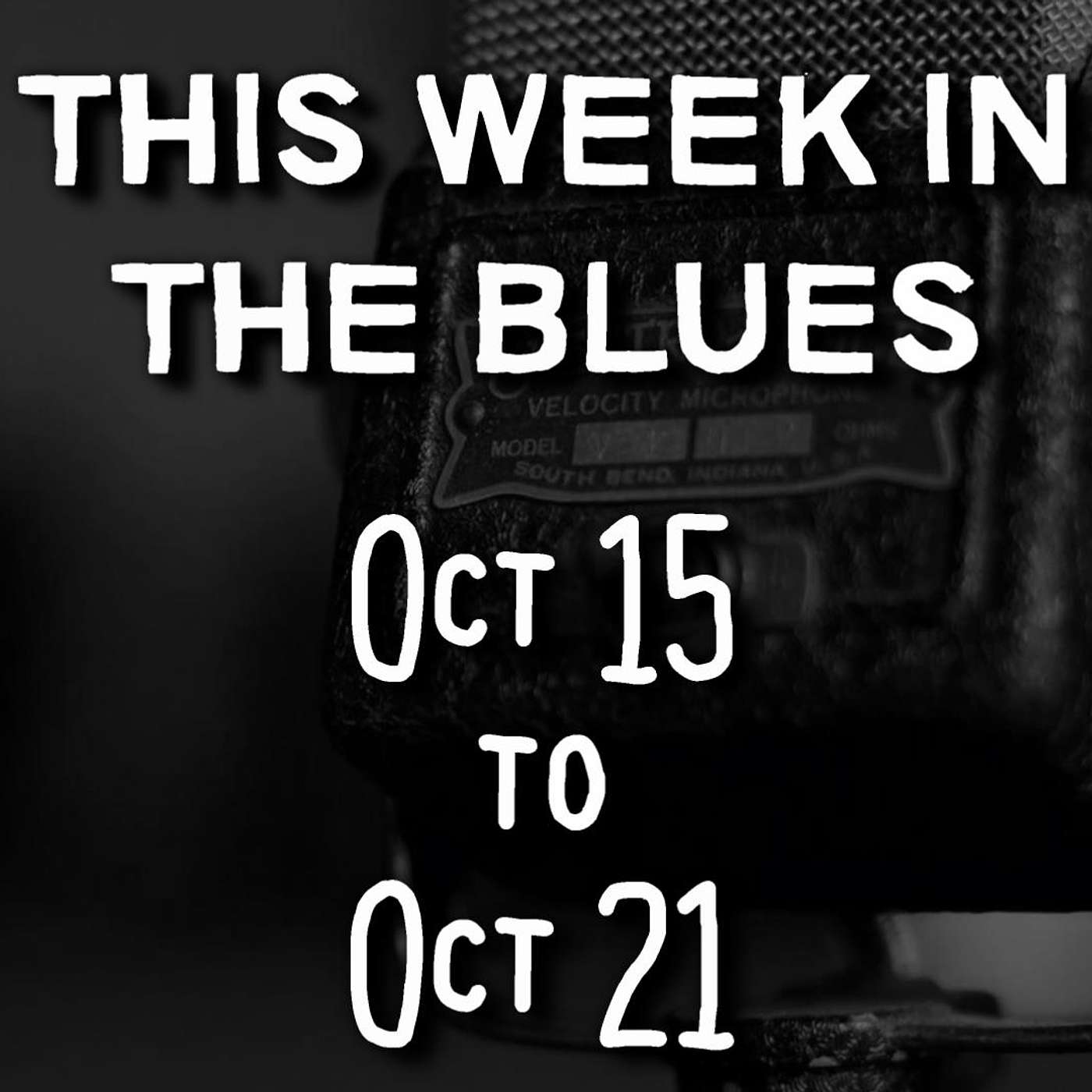 This Week In The Blues: October 15 - October 21, 2023