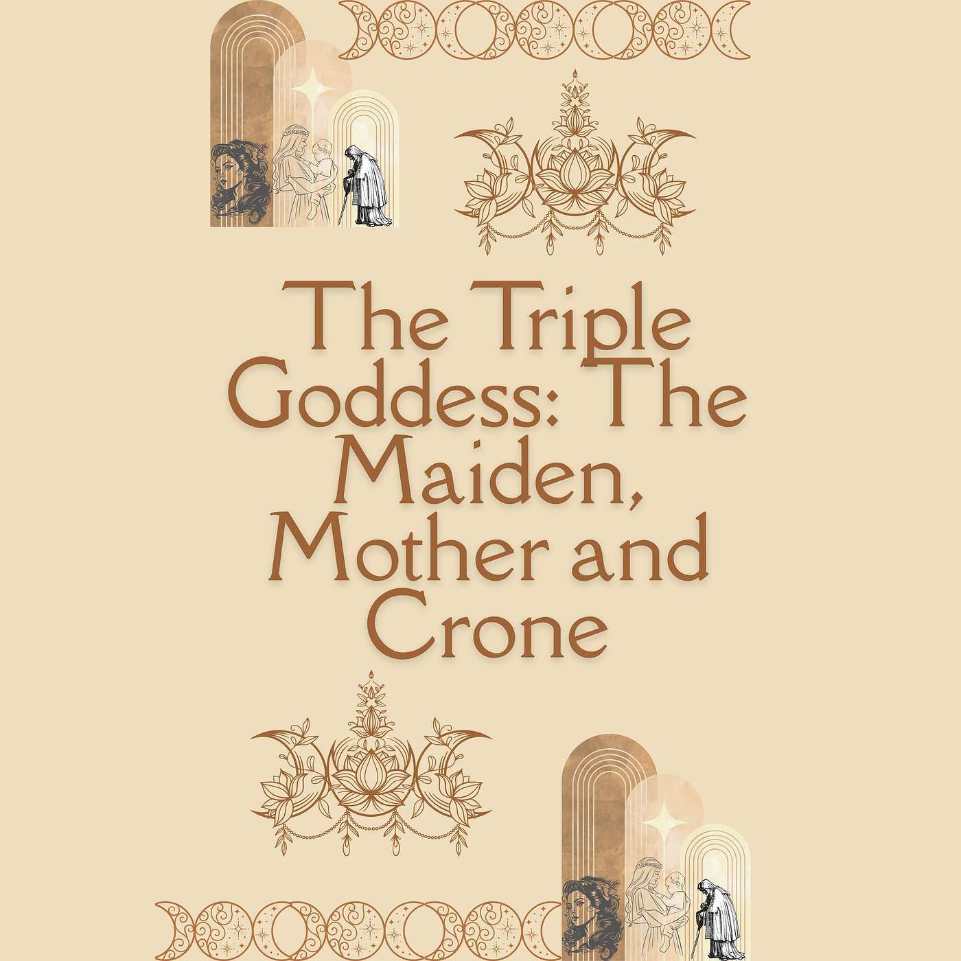 The Triple Goddess :The Maiden, The Mother and The Crone episode artwork