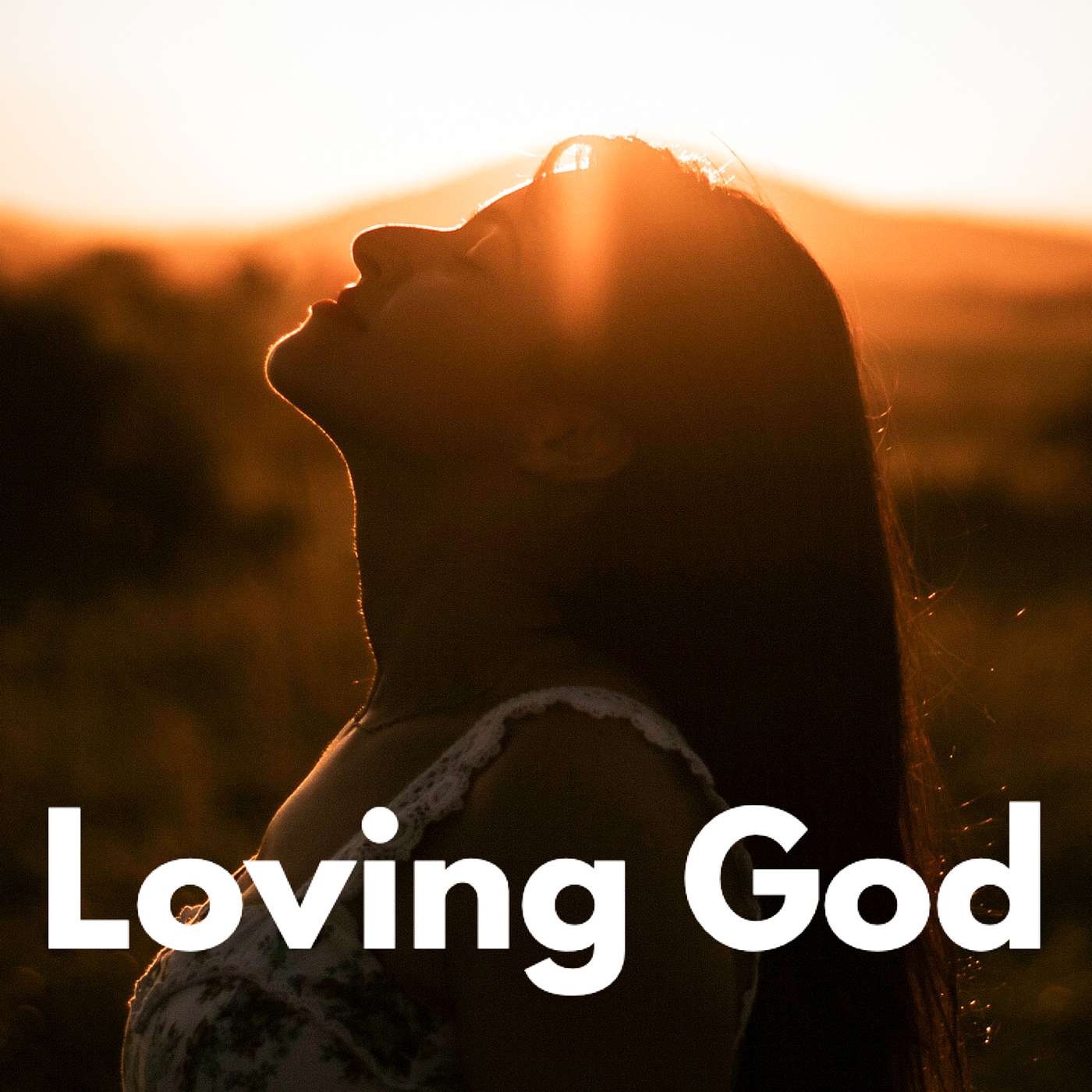 Loving God