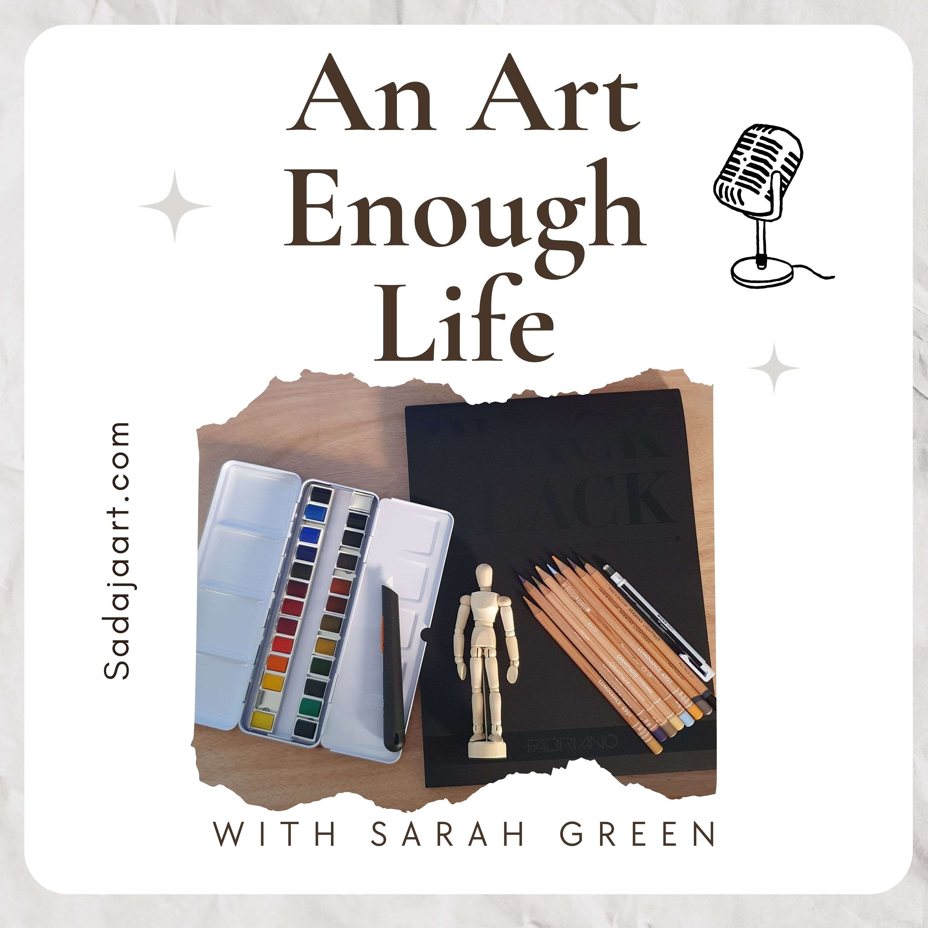 An Art Enough Life