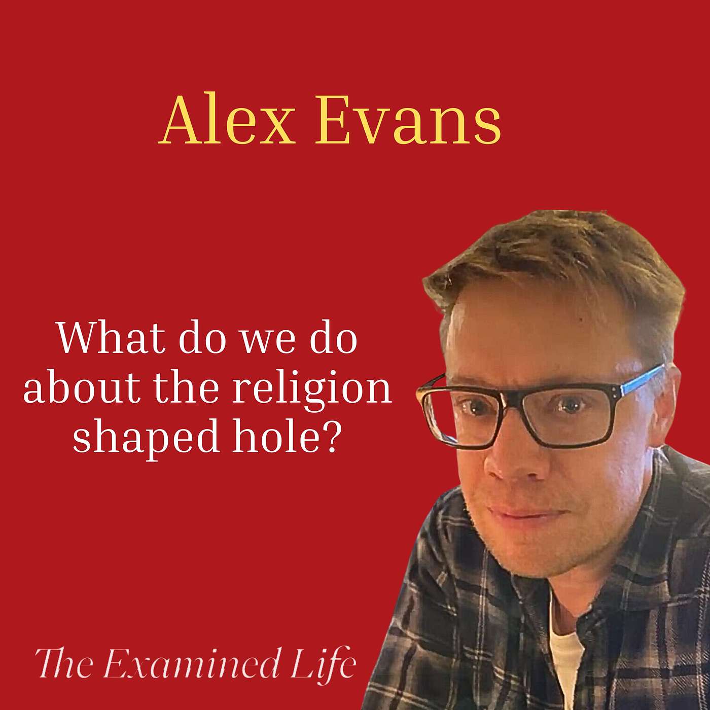 Alex Evans - What do we do about the religion shaped hole?