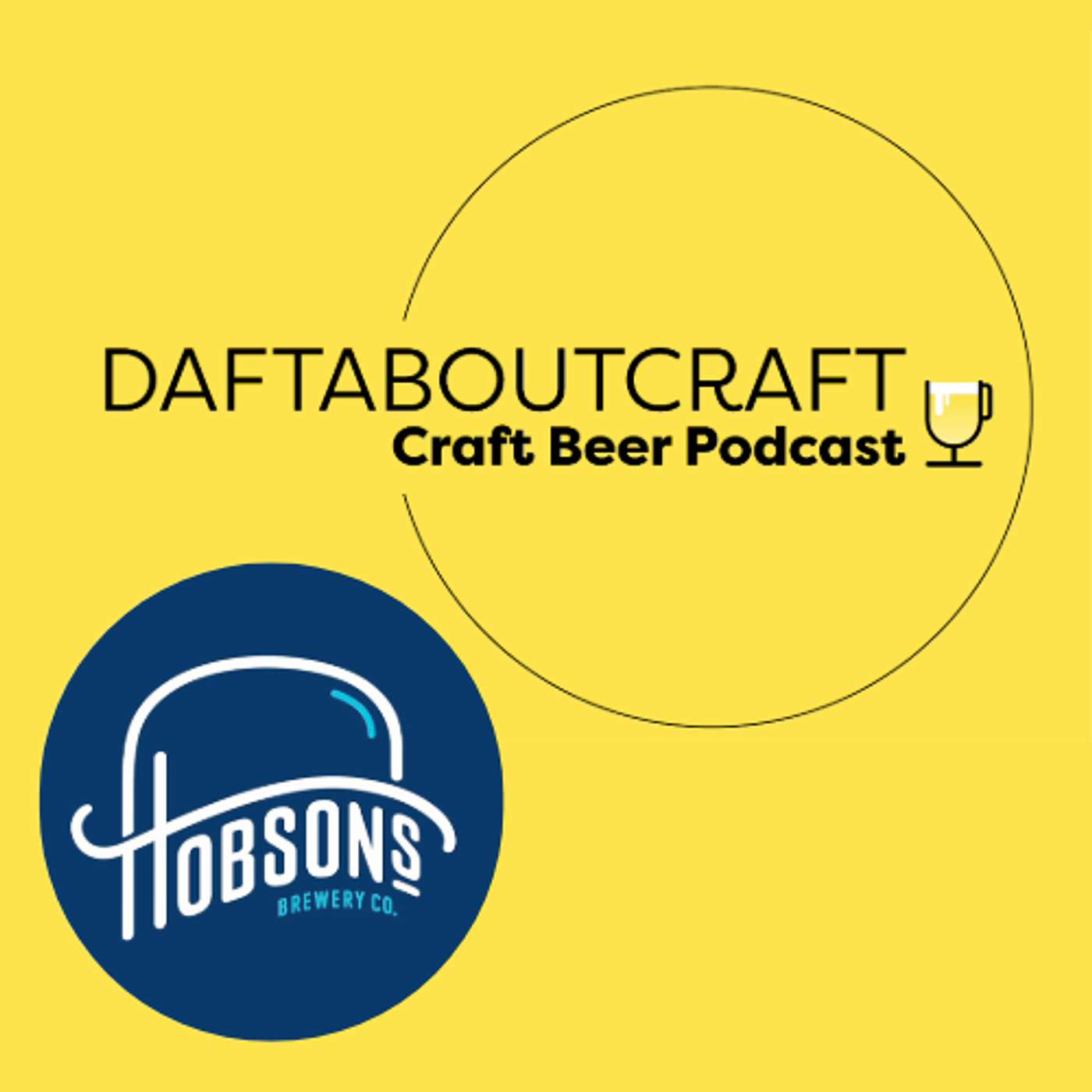 Daftaboutcraft - BONUS EPISODE - Hobsons Brewery (April 24, 2026)