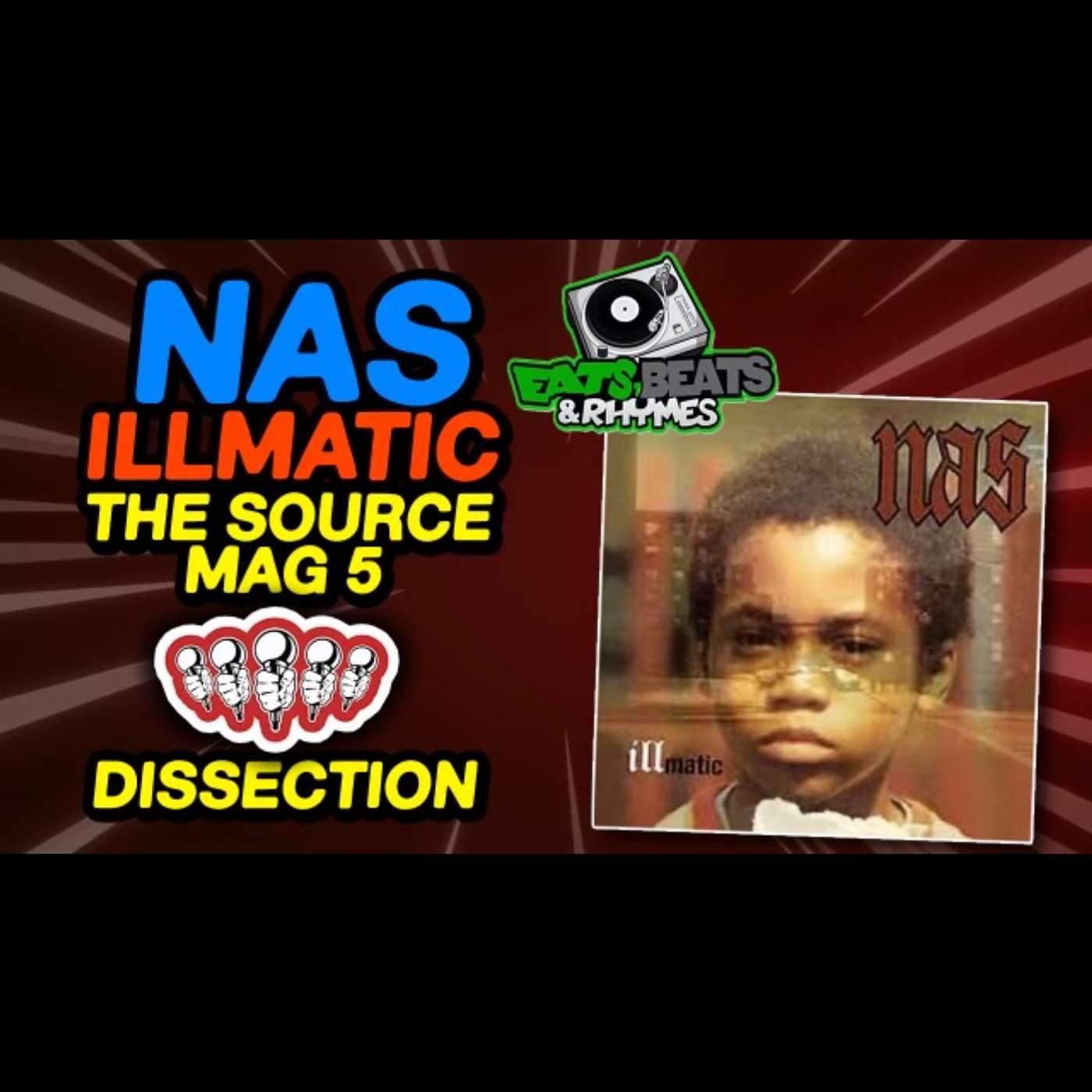 NAS ILLMATIC / THE SOURCE MAGAZINE 5 MIC DISSECTION / HIP HOP'S BEST ALBUM???