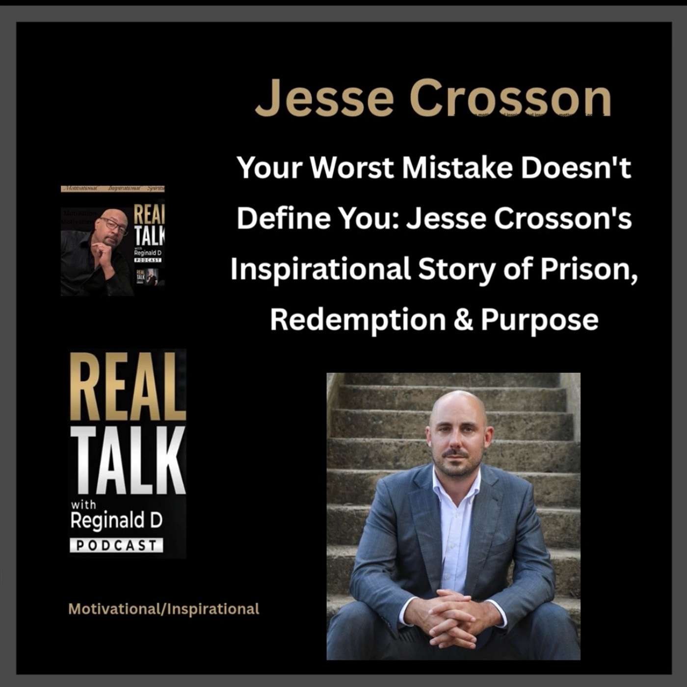 Your Worst Mistake Doesn't Define You: Jesse Crosson's Inspirational Story of Prison, Redemption & Purpose (Inspirational) episode artwork