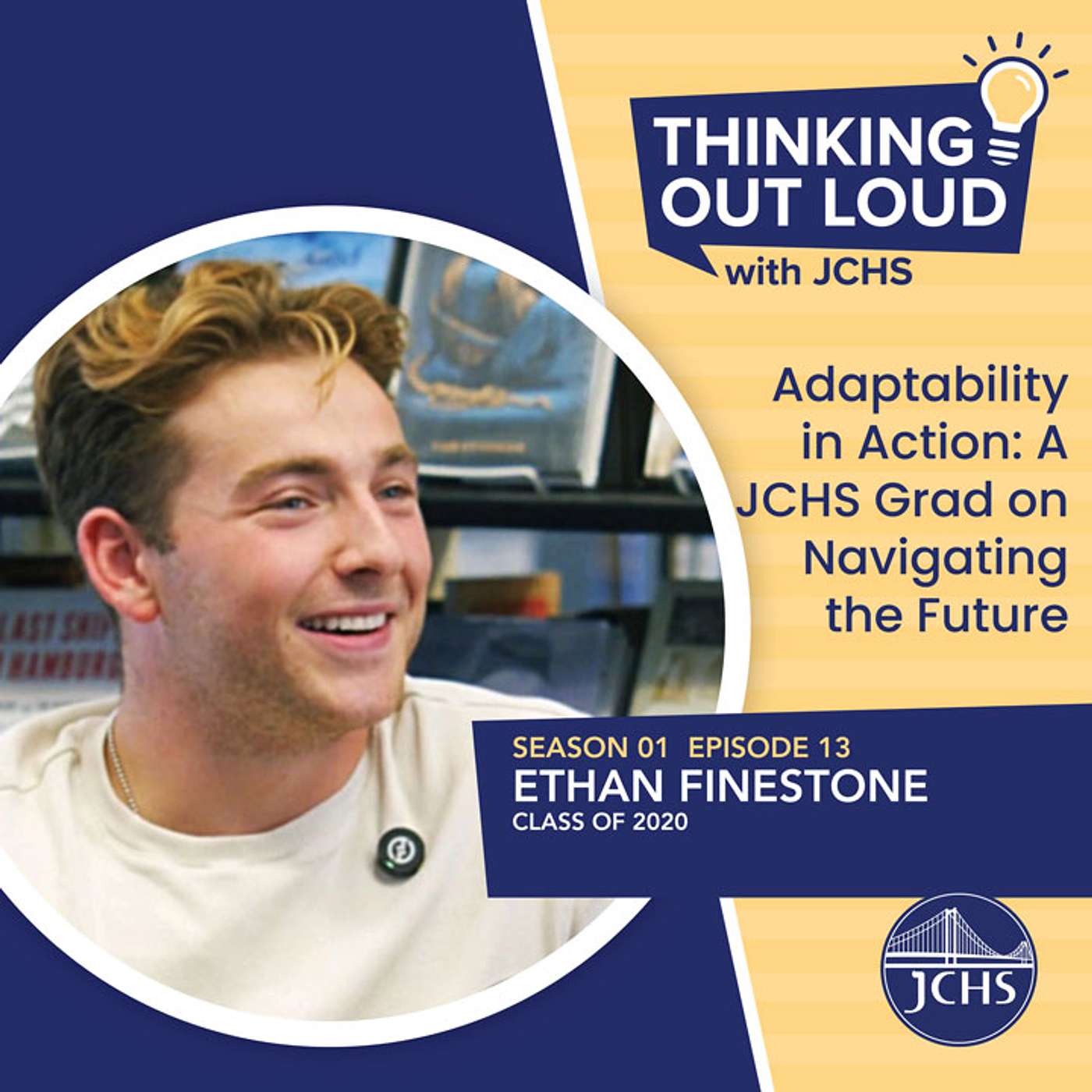Adaptability in Action: A JCHS Grad on Navigating the Future with Ethan Finestone, Class of 2020