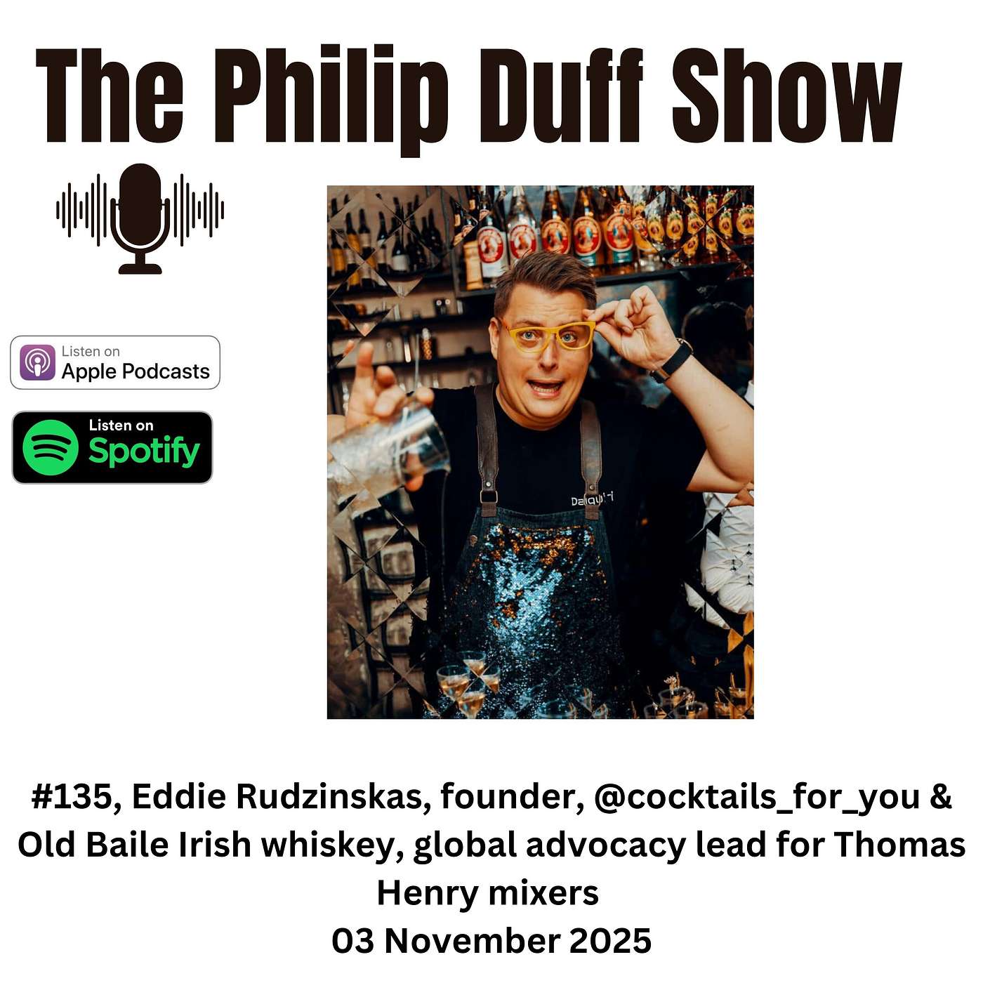#135, Eddie Rudzinskas, founder, @cocktails_for_you & Old Baile Irish whiskey, global advocacy lead for Thomas Henry mixers