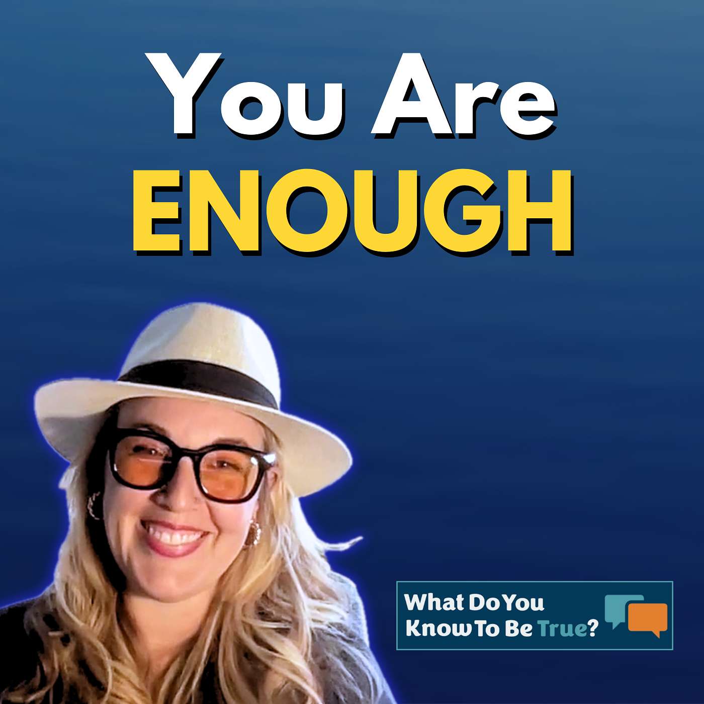 What Do You Know To Be True?