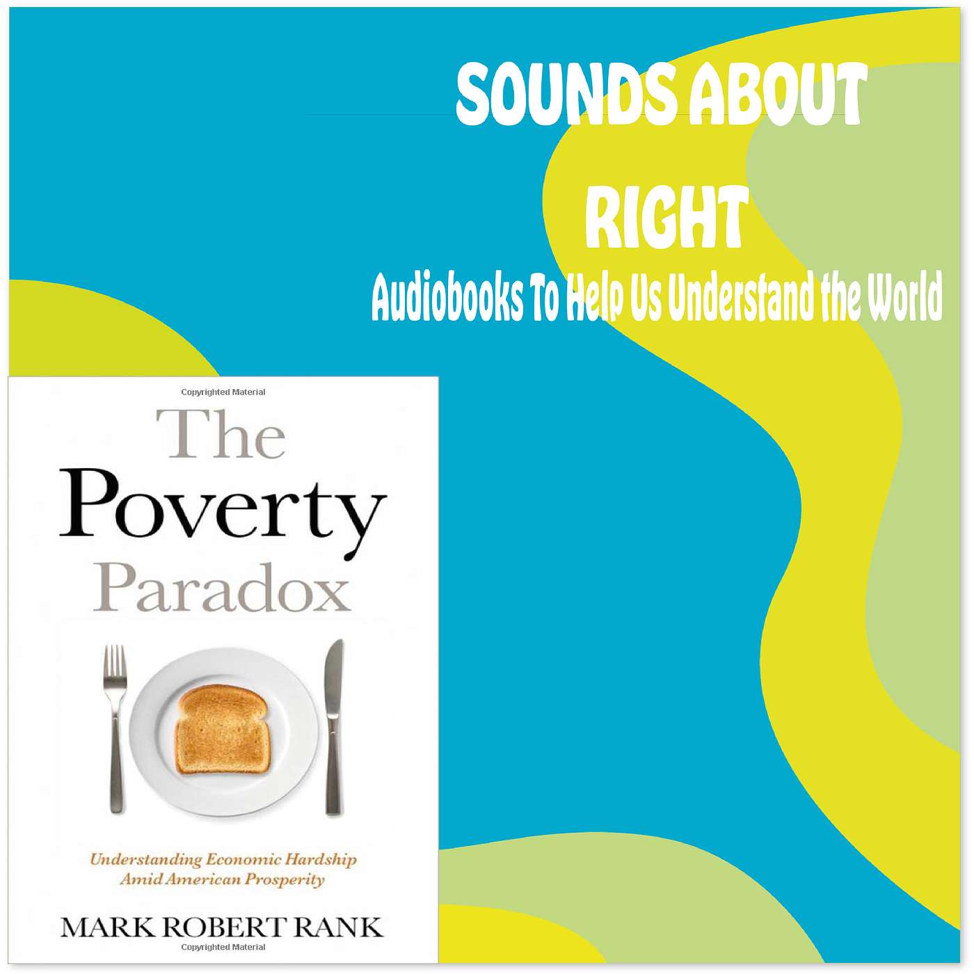 #54: The Poverty Paradox: Understanding Economic Hardship Amid American Prosperity with Mark Robert Rank
