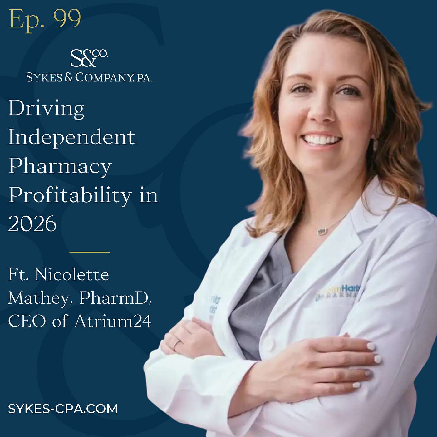 Driving Independent Pharmacy Profitability in 2026 with Nicolette Mathey, PharmD, CEO of Atrium24