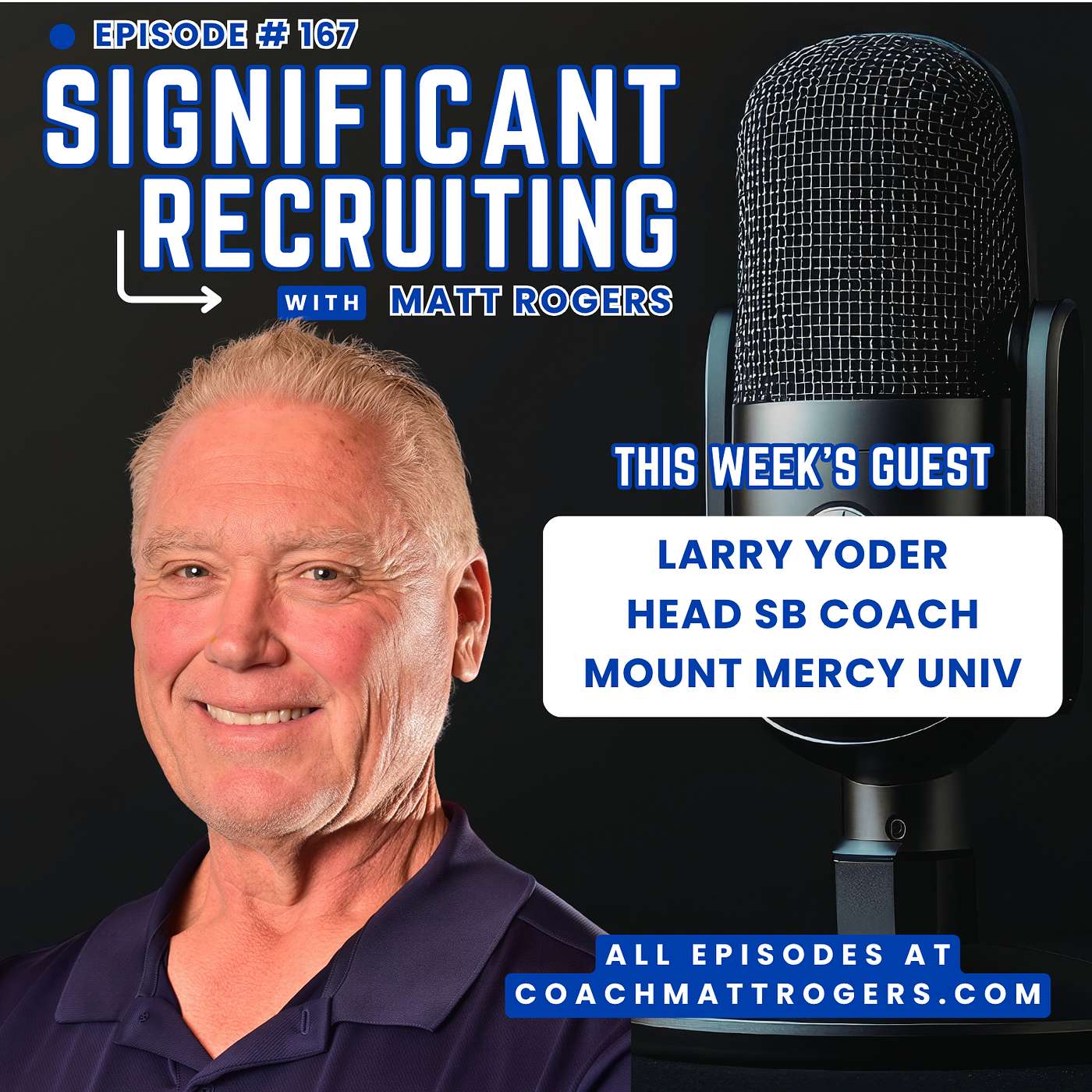 Episode #167: Larry Yoder on Recruiting