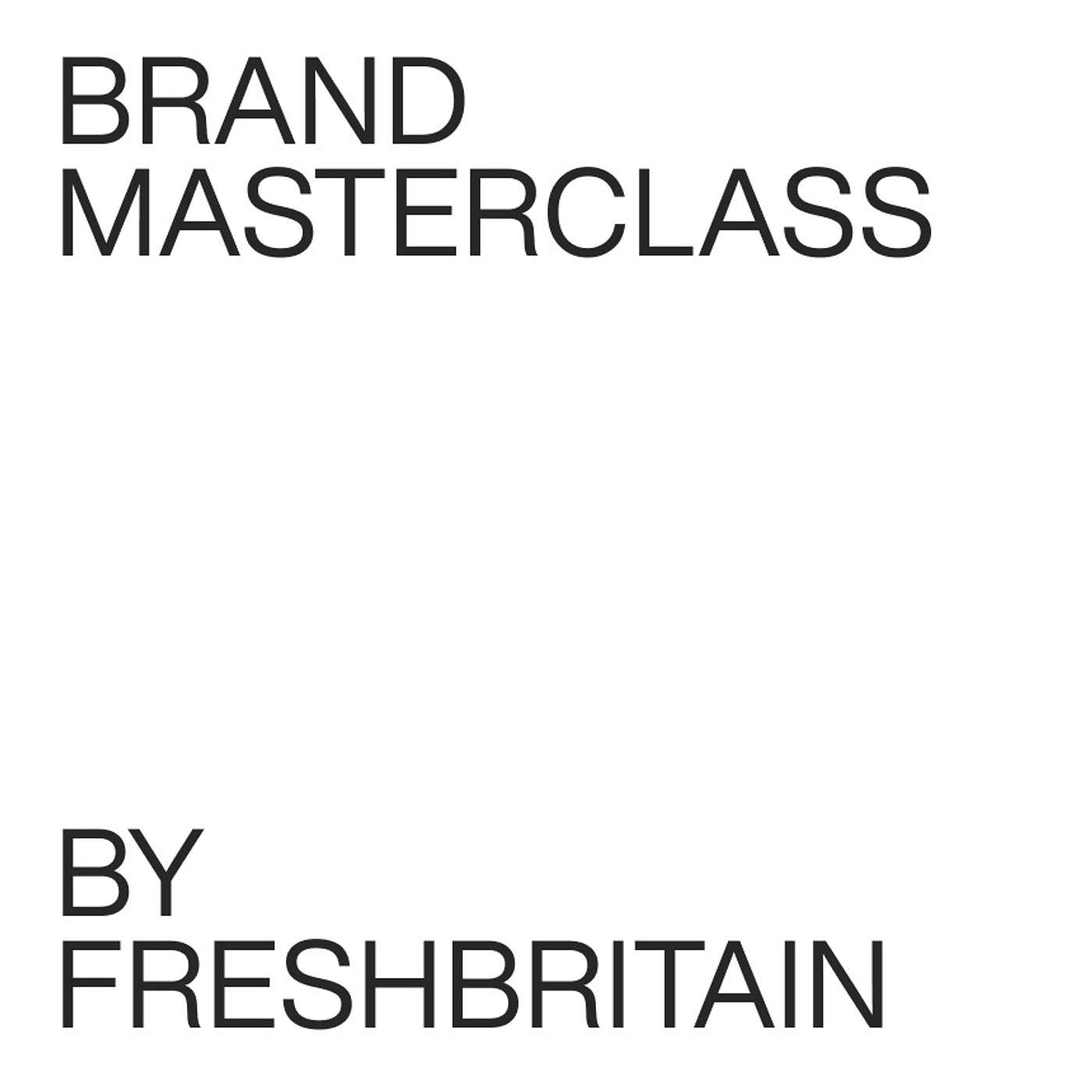 Brand Masterclass by FRESHBRITAIN