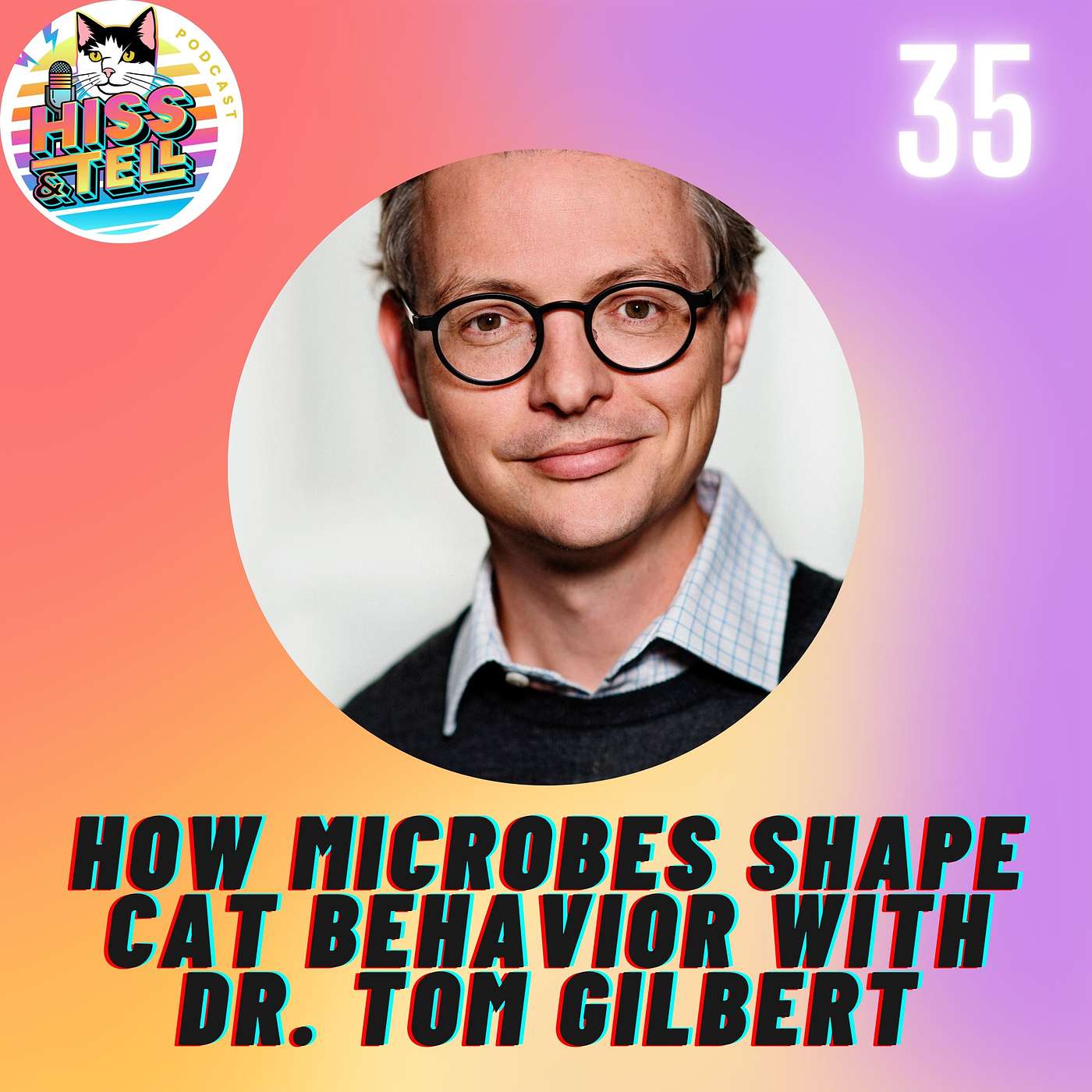 Gut Feelings: How Microbes Shape Cat Behavior with Dr. Tom Gilbert