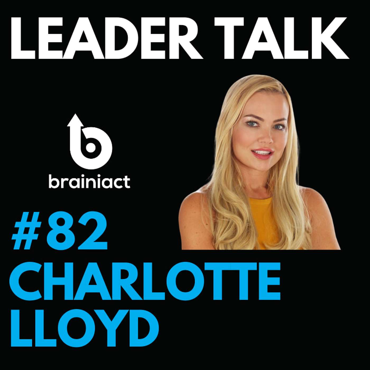 Leader Talk - By Brainiact