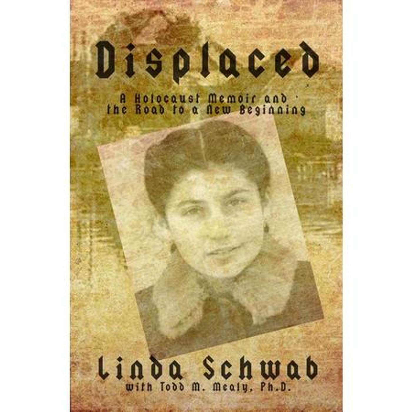 Sunbury Press Books Show -- Displaced by Linda Schwab and Todd Mealy episode artwork