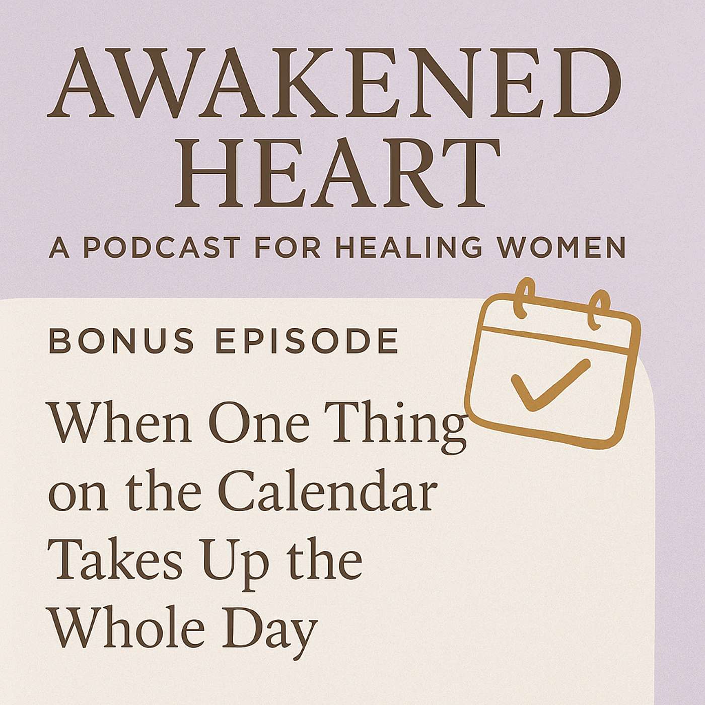 BONUS EPI: When One Thing on the Calendar Takes up the Whole Day episode artwork
