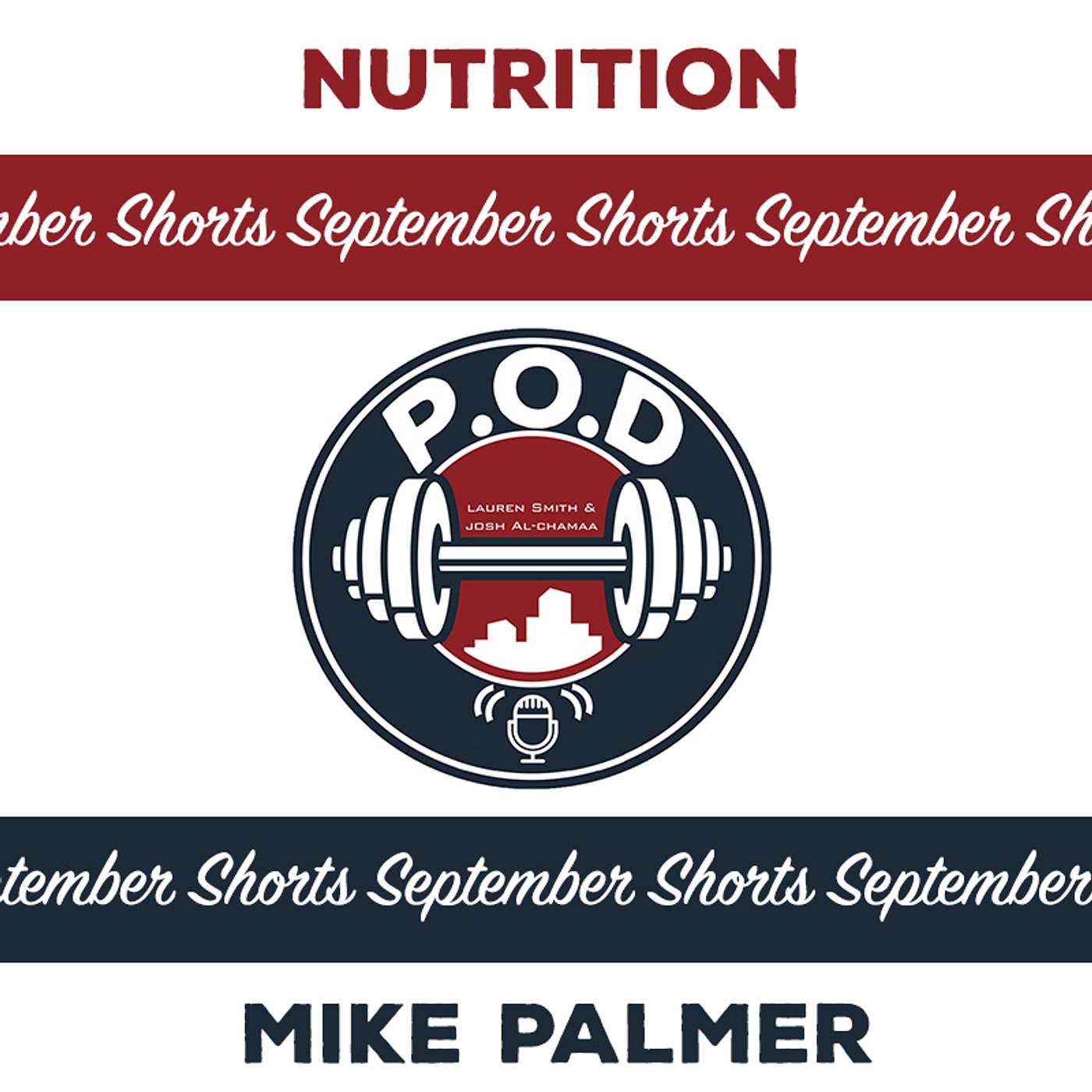 SEPTEMBER SHORT // MIKE PALMER // NUTRITION