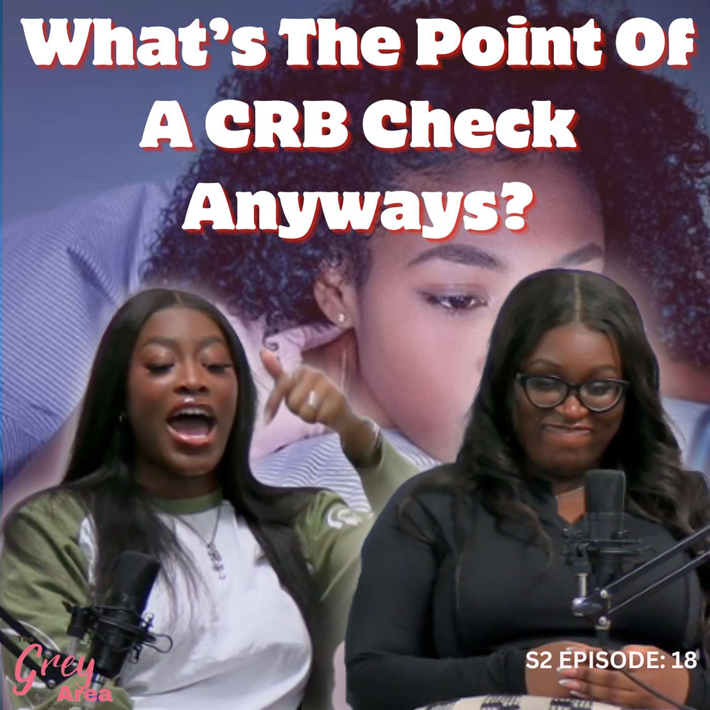 CRB Checks, Cheating Parents & Our Programs??? - S2:E18 | The Grey Area episode artwork