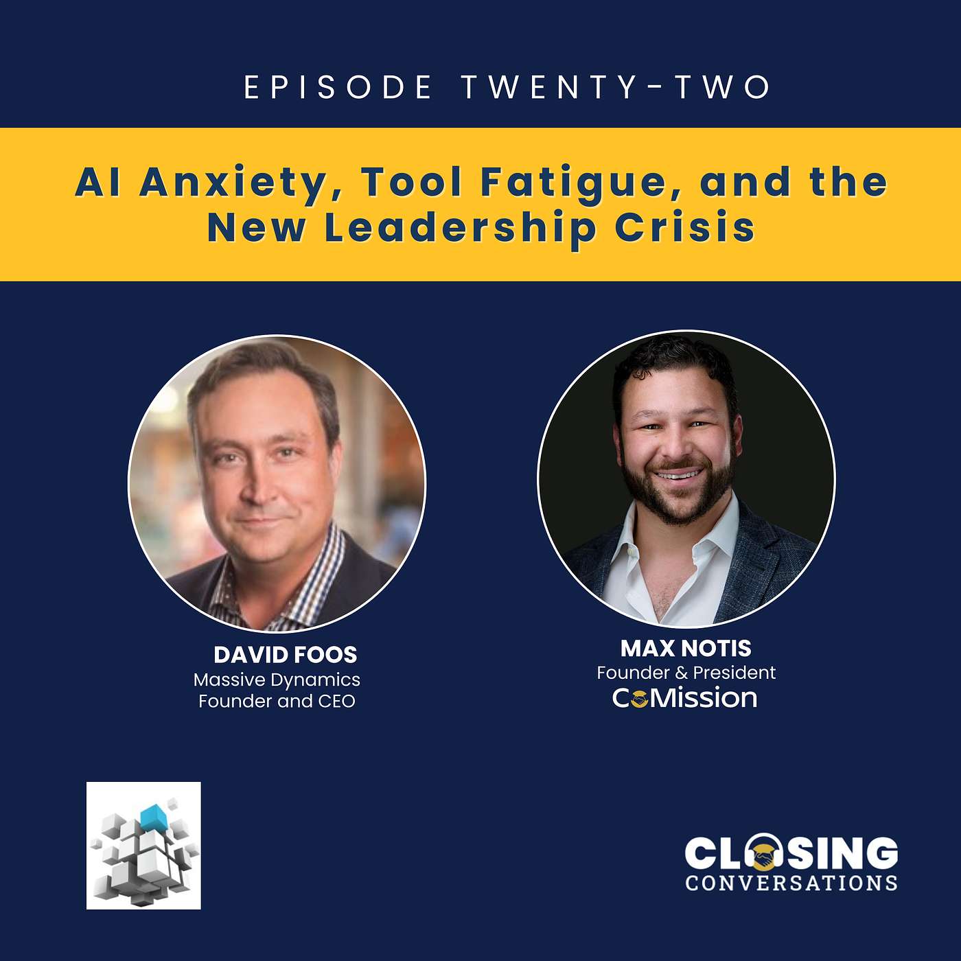 Episode 22: AI Anxiety, Tool Fatigue, and the New Leadership Crisis (with David Foos, CEO of Massive Dynamics)