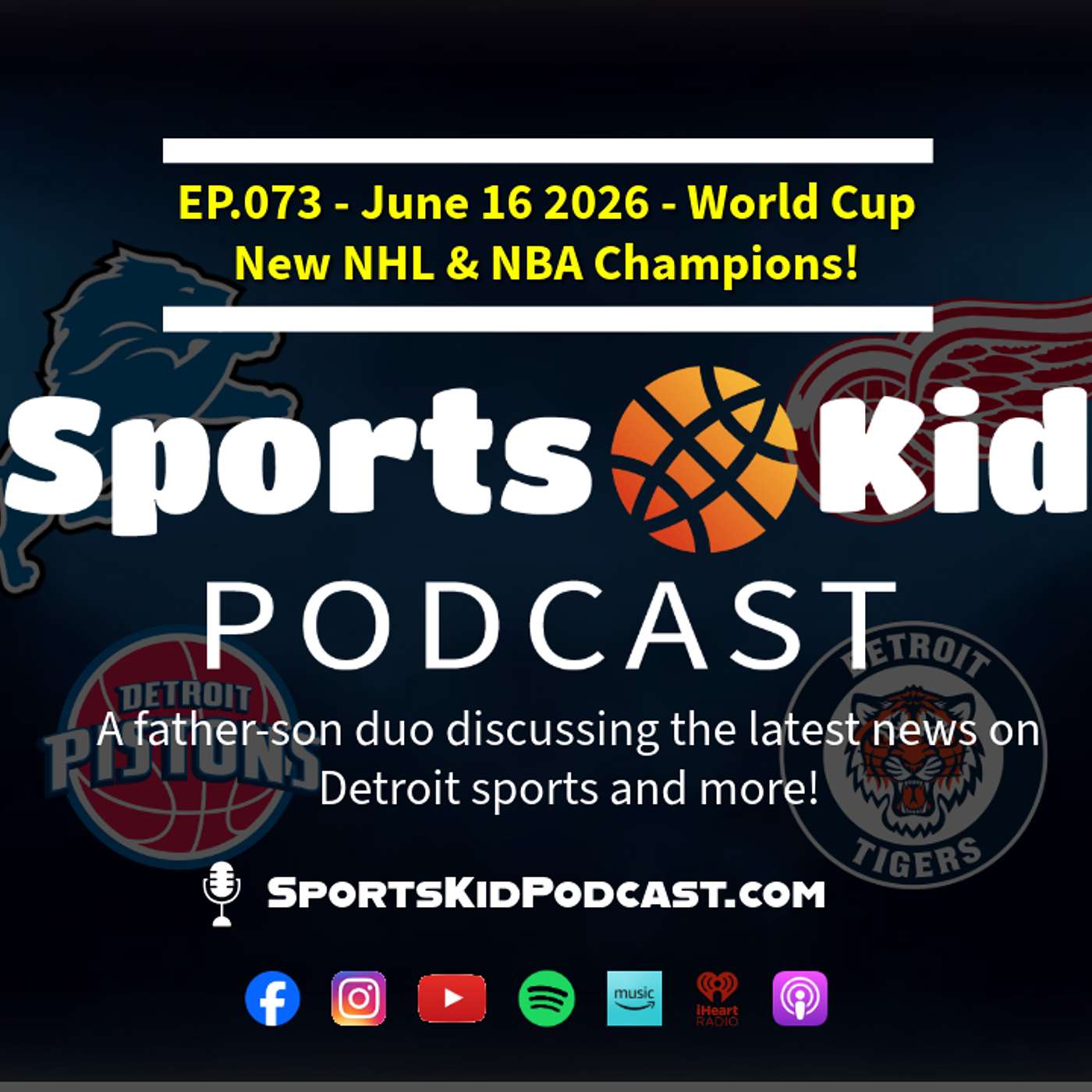 EP.073 – June 16 2026 – World Cup – New NHL & NBA Champions!