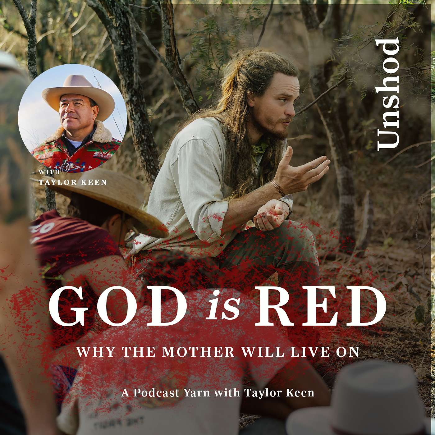 God Is Red: Indigenous Agriculture and Why The Mother Will Live On with Taylor Keen, Episode 3