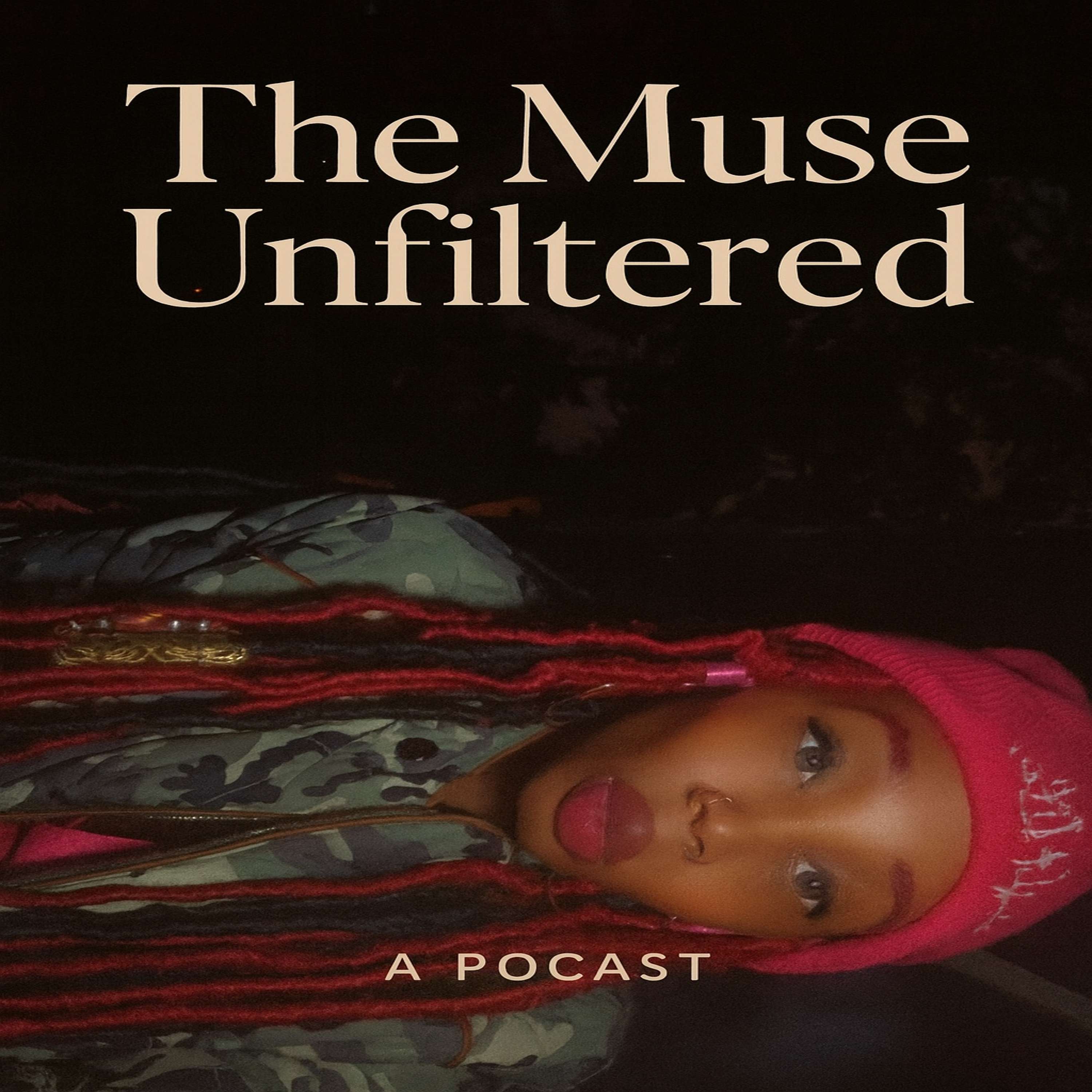 The Muse Unfiltered