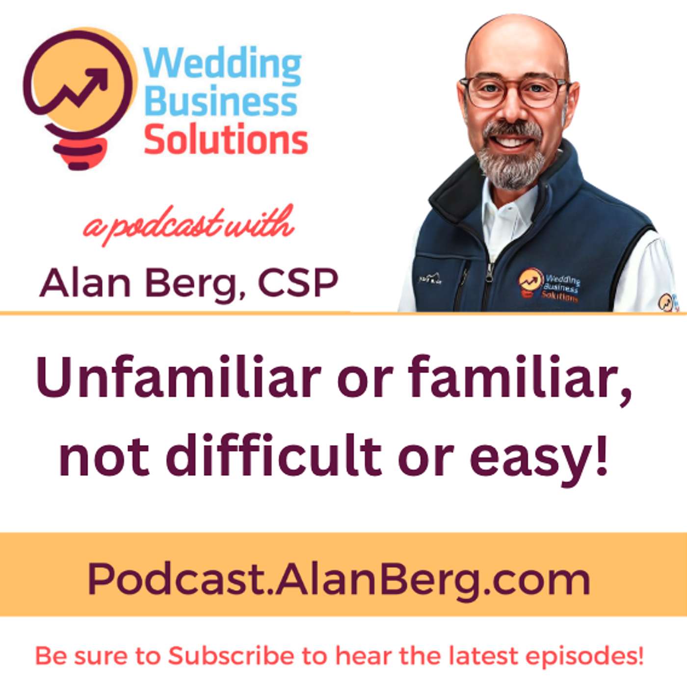 Unfamiliar or familiar, not difficult or easy!
