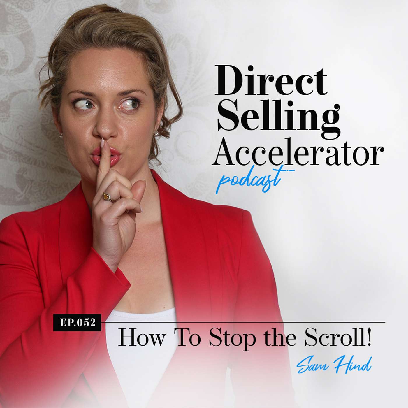 Episode 052: How To Stop the Scroll! episode artwork