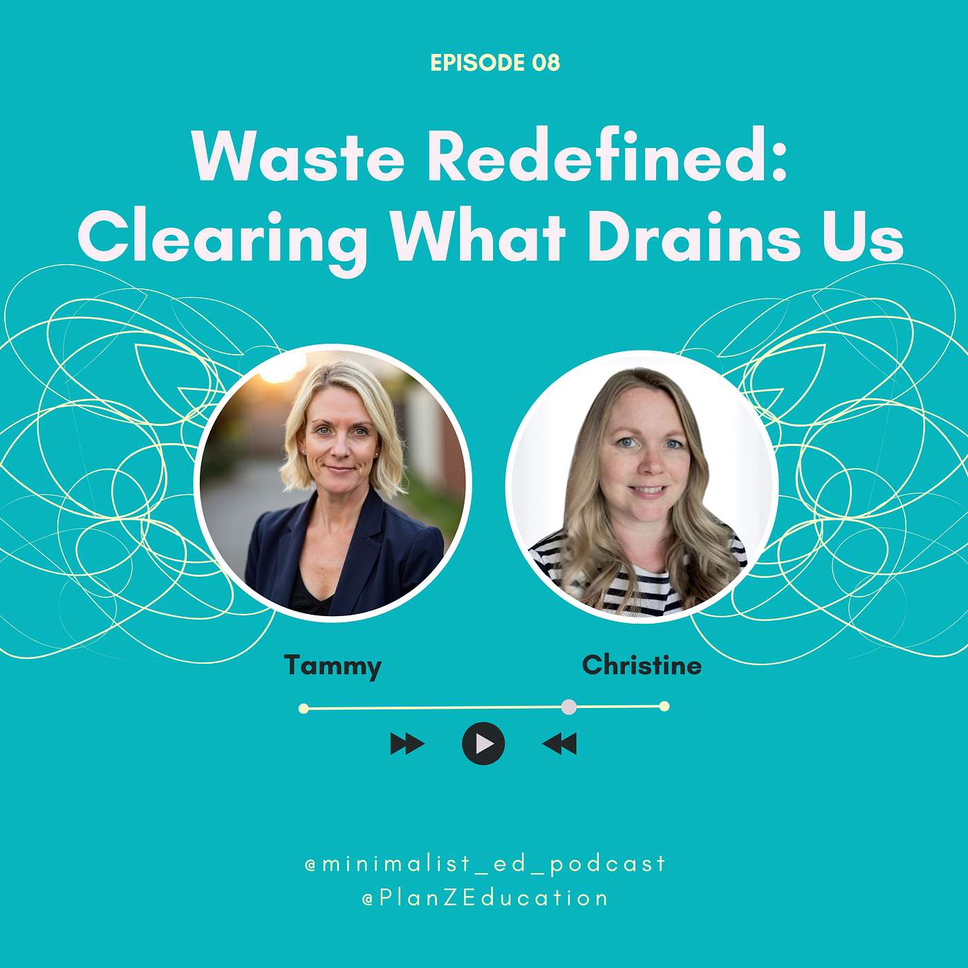 Ep 008 — Waste Redefined: Clearing What Drains Us with Christine & Tammy episode artwork