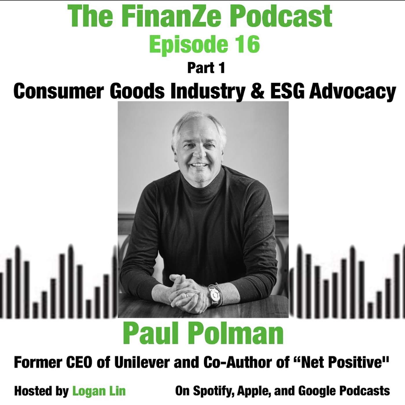 Episode 16: Net Positive & ESG Business with Former CEO of Unilever Paul Polman