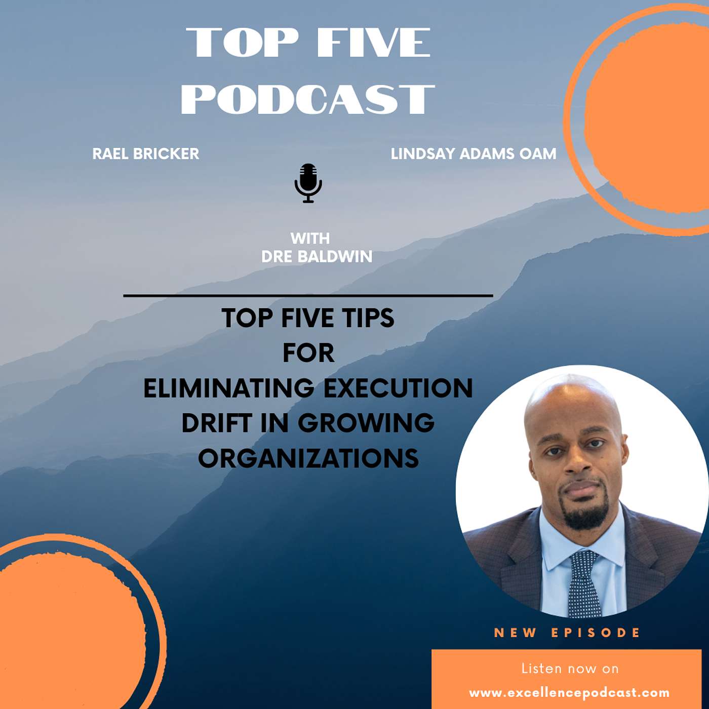 In Conversation - Dre Baldwin Top Five Tips For Eliminating Execution Drift in Growing Organizations