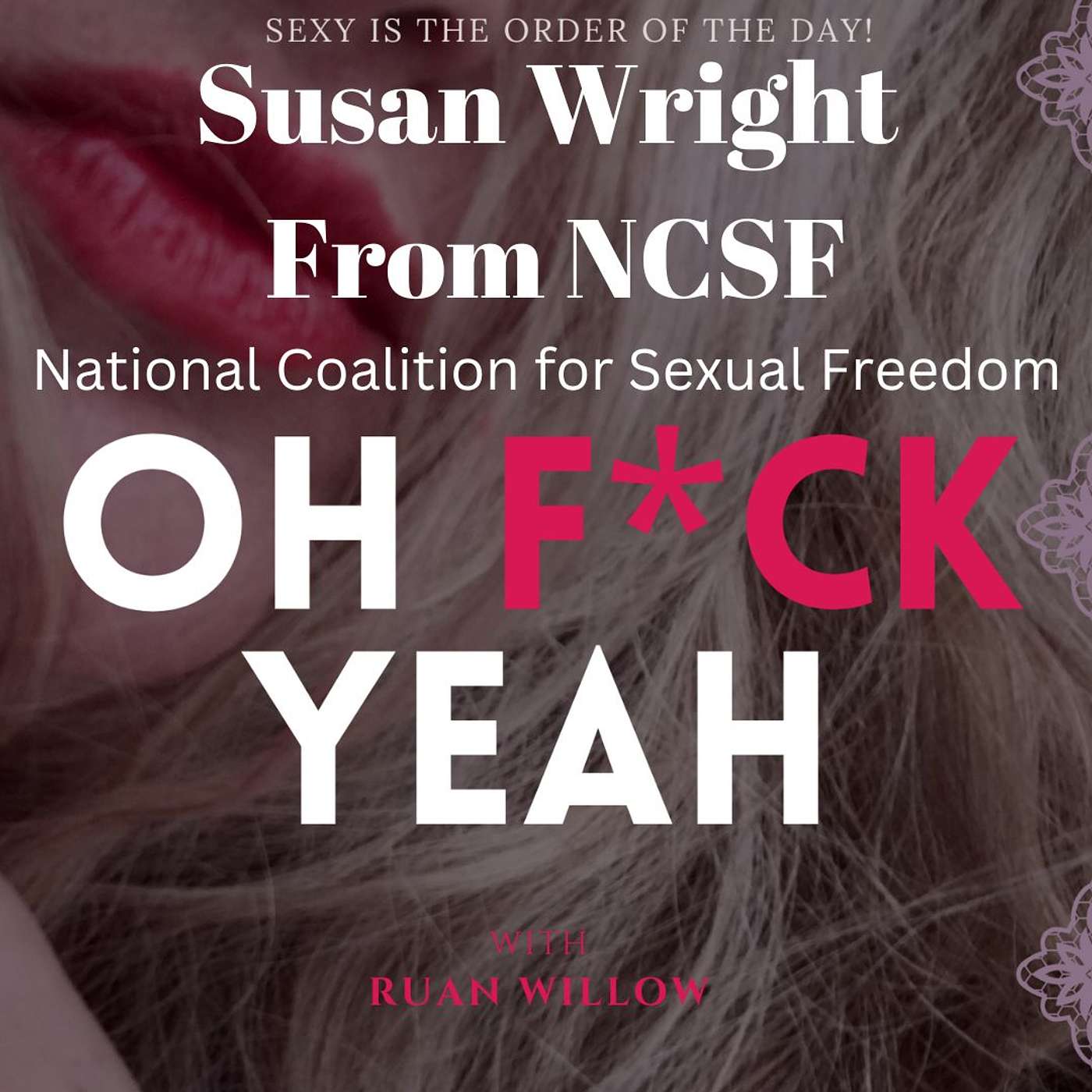 Have Kinky Sex, Participate in BDSM or an Alternative Lifestyle? Know Your Rights & Support with NCSF Susan Wright