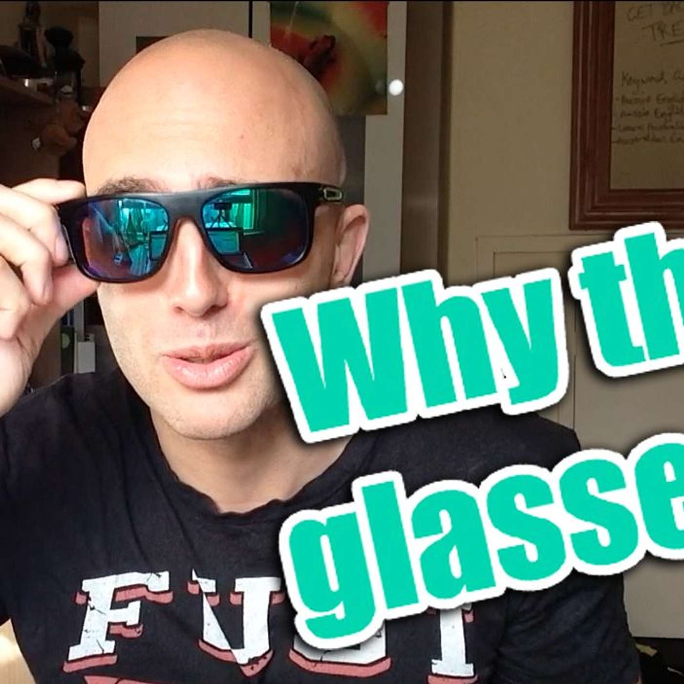 Why the glasses?