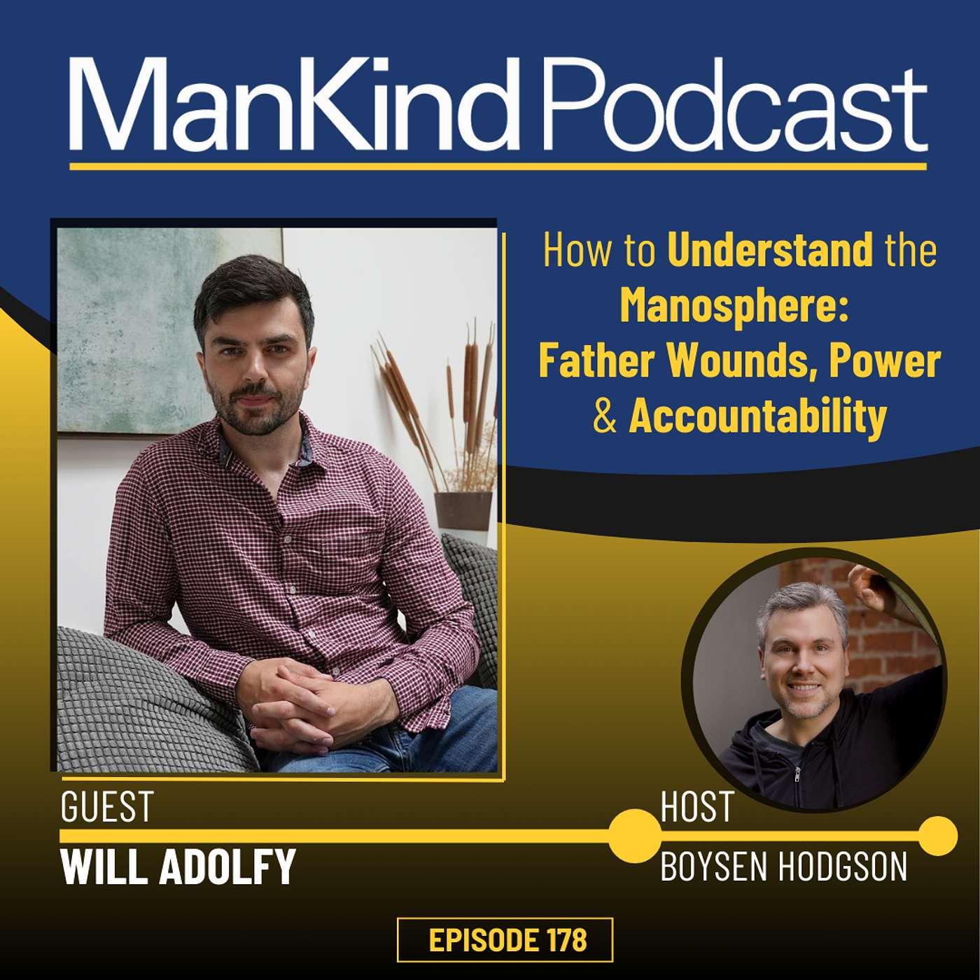 178 - How to Understand the Manosphere:  Father Wounds, Power & Accountability with Will Adolfy