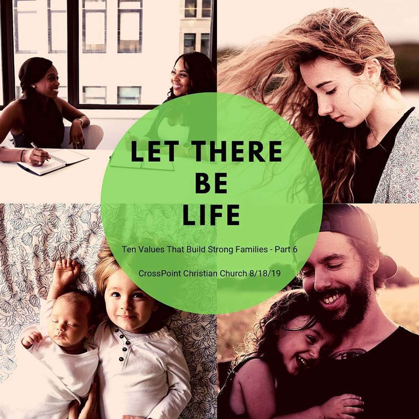 Let There Be Life (Ten Values that Build Strong Families #6)