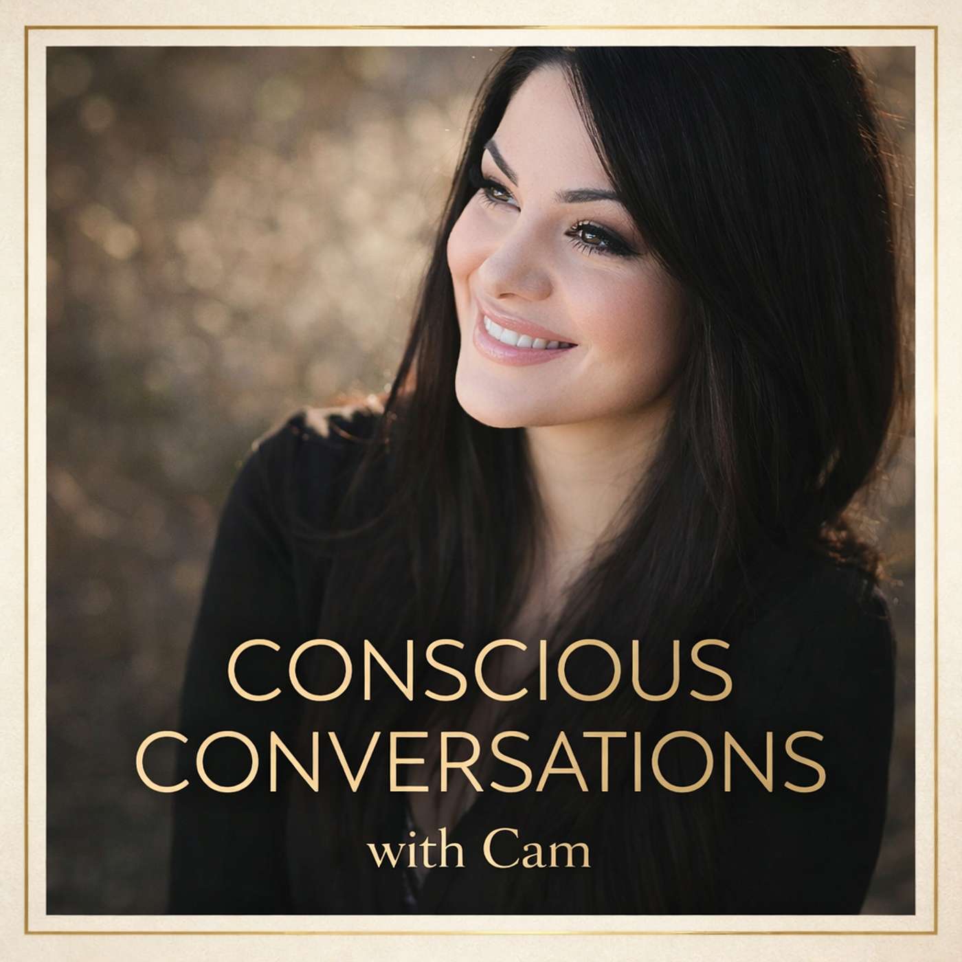 Conscious Conversations with Cam