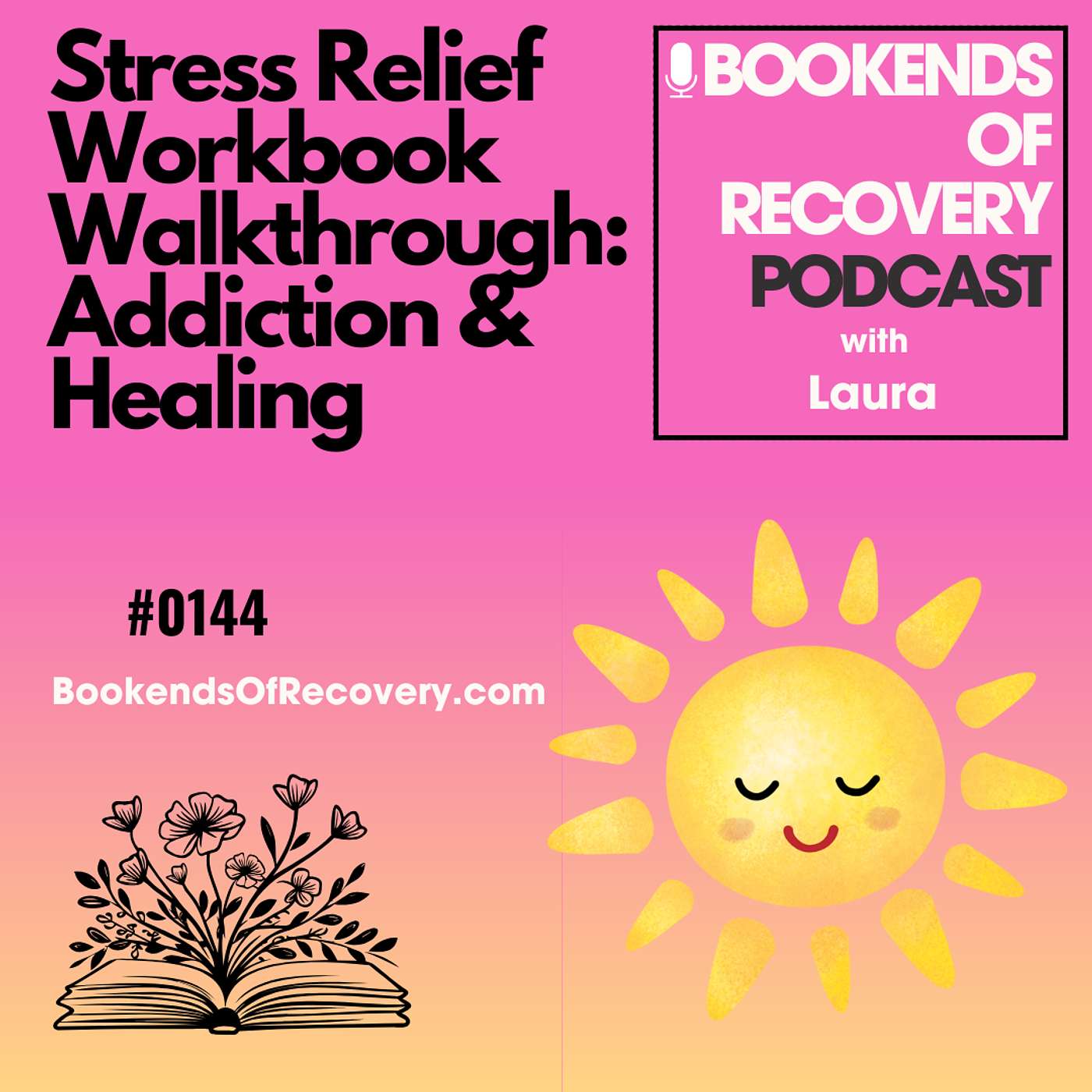 Stress Relief Workbook Walkthrough for Addiction Recovery & Healing episode artwork
