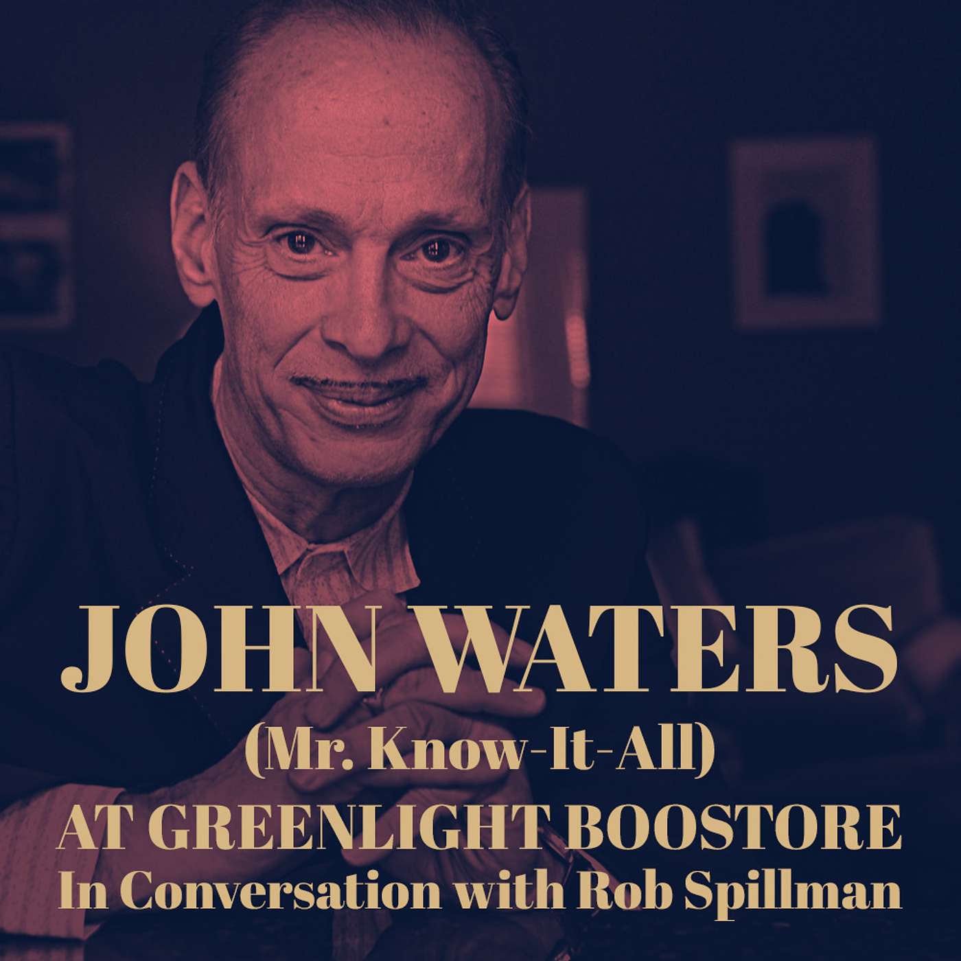 Episode 43: John Waters + Rob Spillman (September 26, 2019)