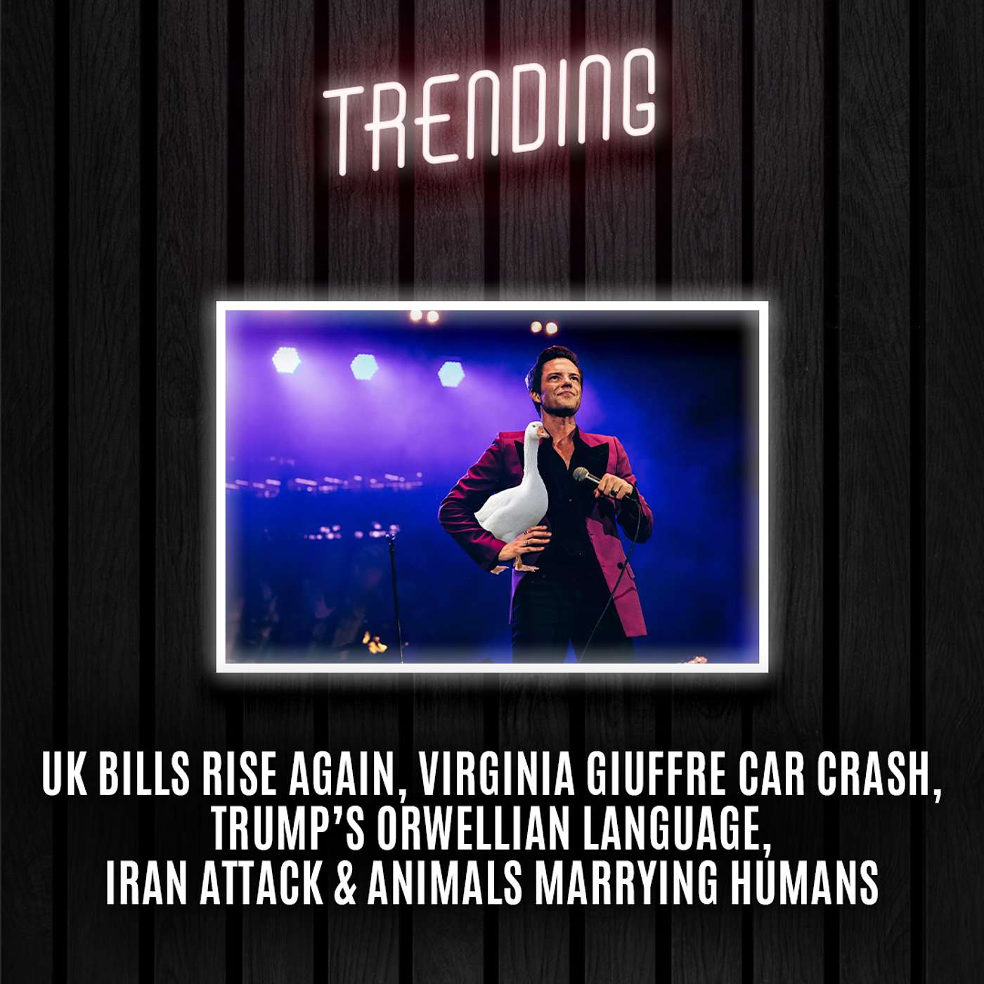 Trending : Ep62 : UK Bills Rise Again, Virginia Giuffre Car Crash, Trumps Orwellian Language, Iran Attack & Animals Marrying Humans (01/04/2025) episode artwork