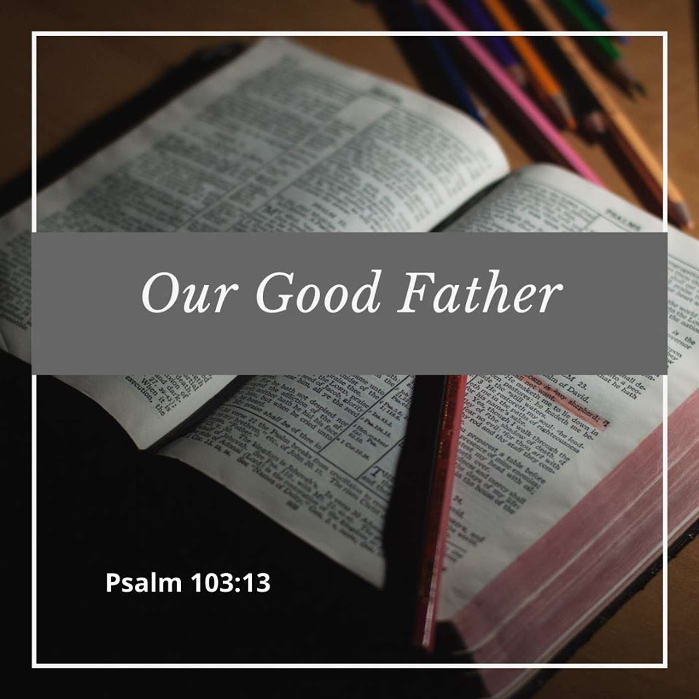 Our Good Father